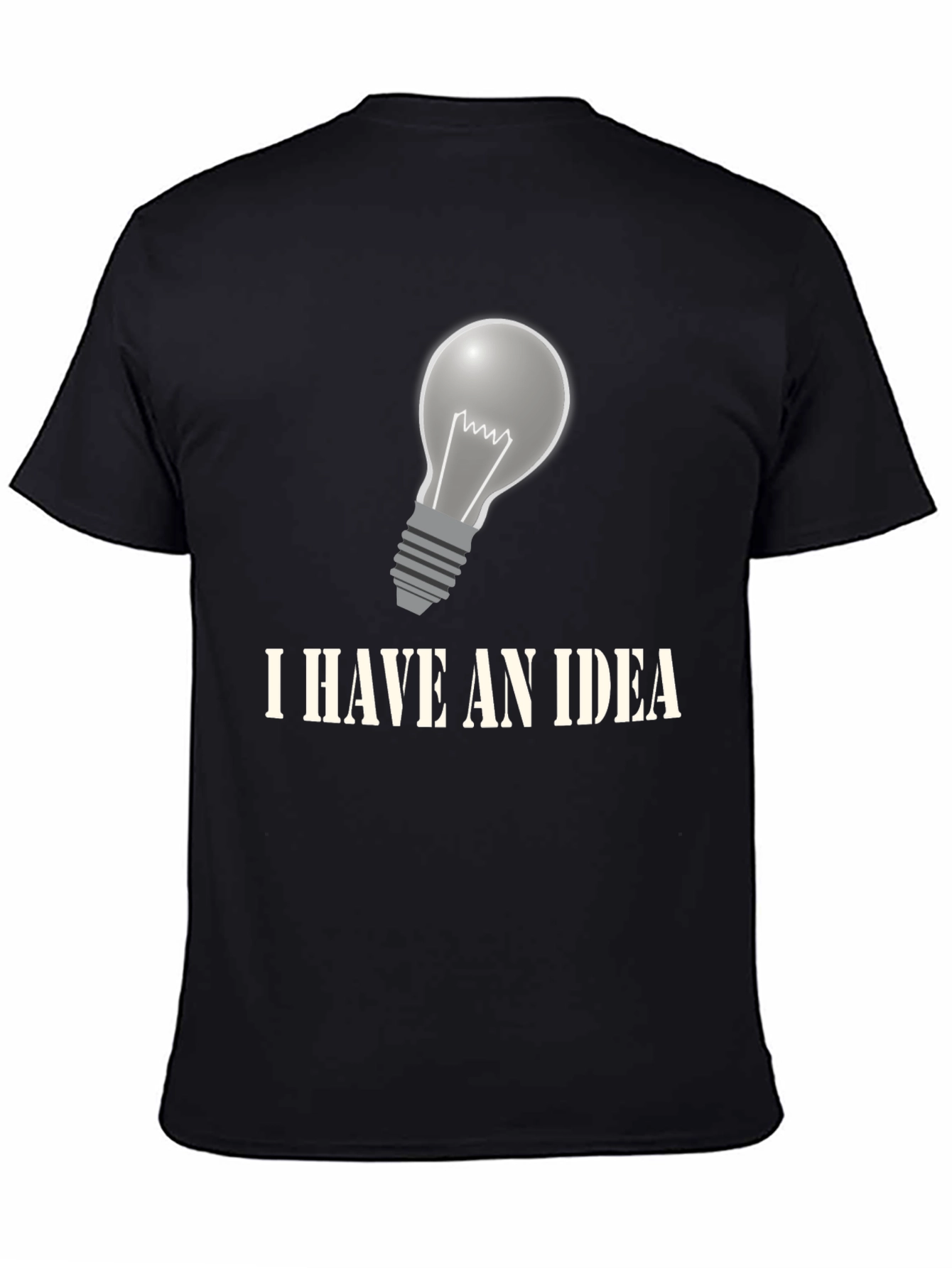 I Have An Idea Graphic T-Shirt - Novelty Design
