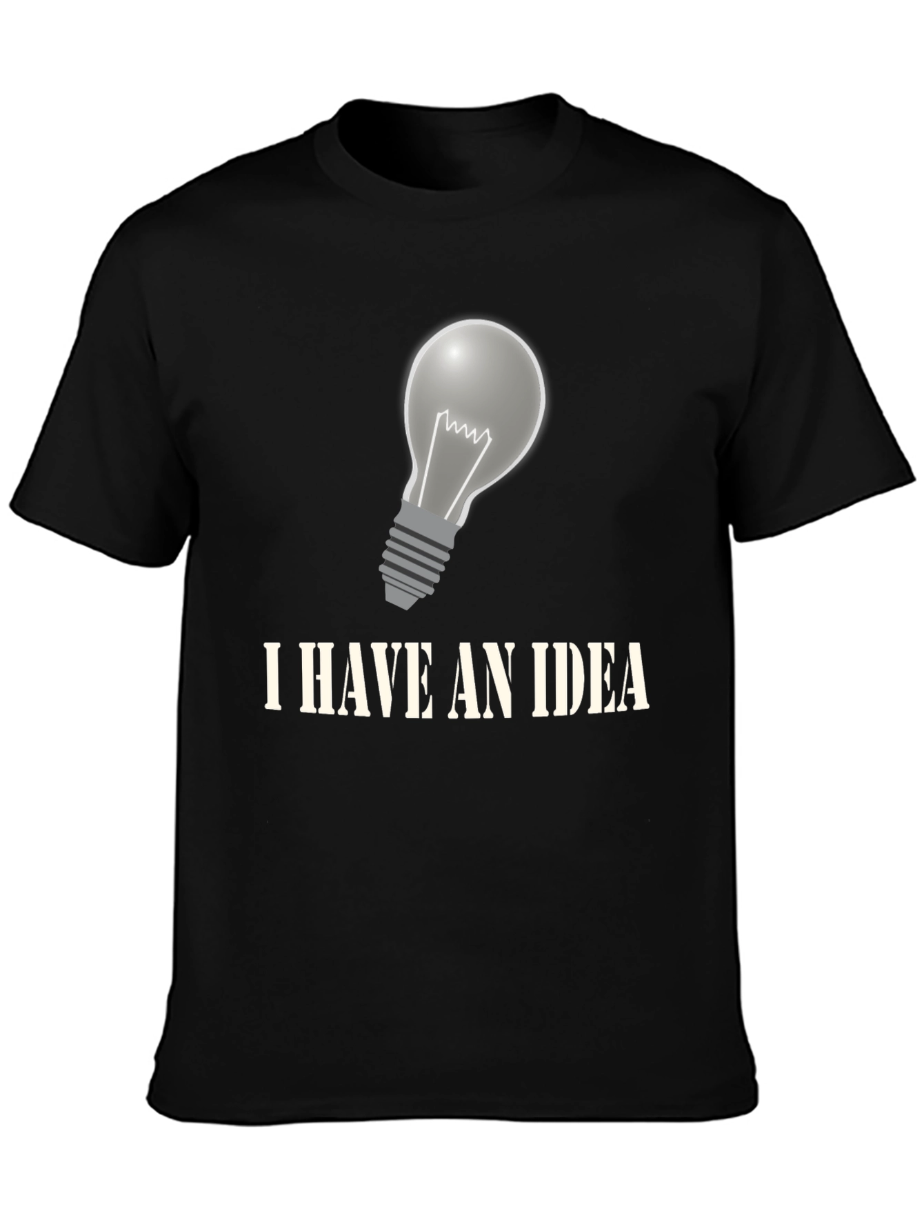 I Have An Idea Graphic T-Shirt - Novelty Design