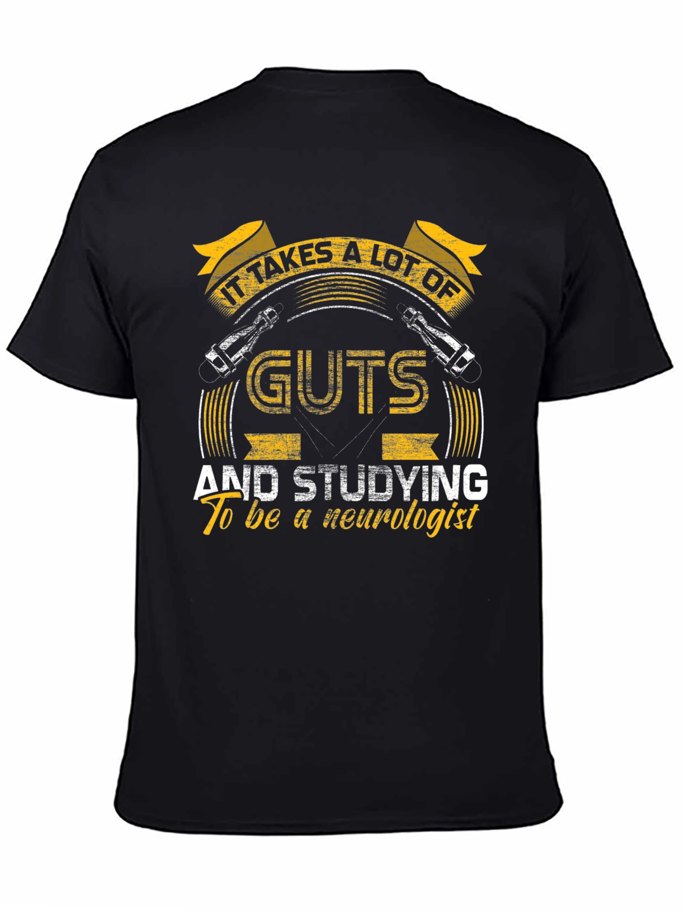 Neurologist T-Shirt - It Takes Guts