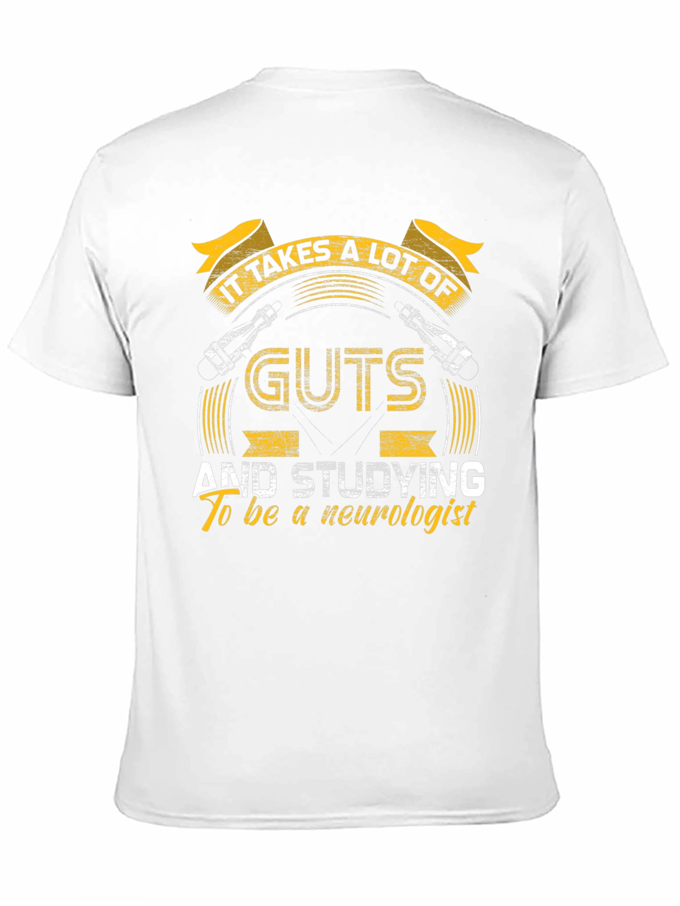 Neurologist T-Shirt - It Takes Guts