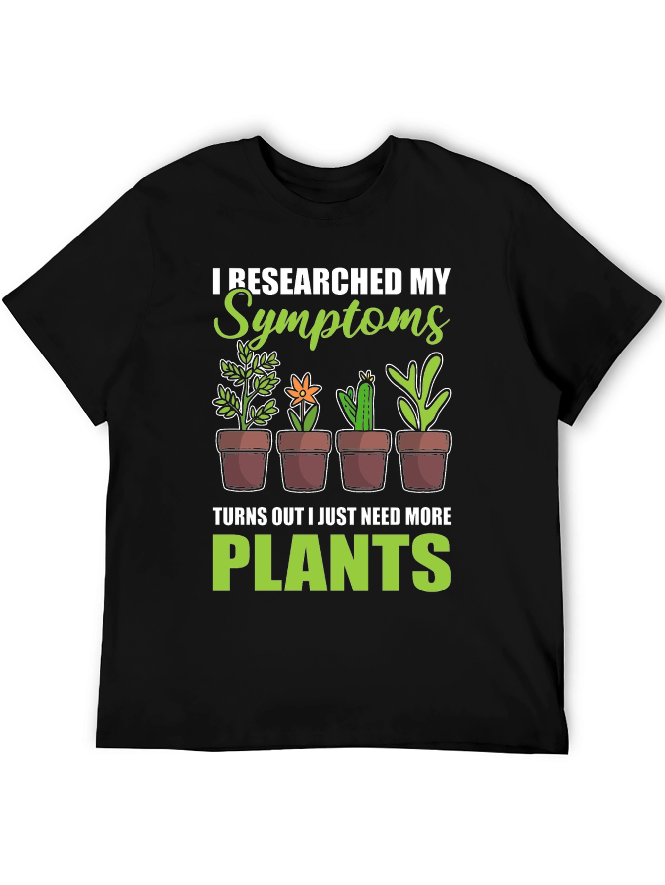More Plants T-Shirt Funny Gardening Tee