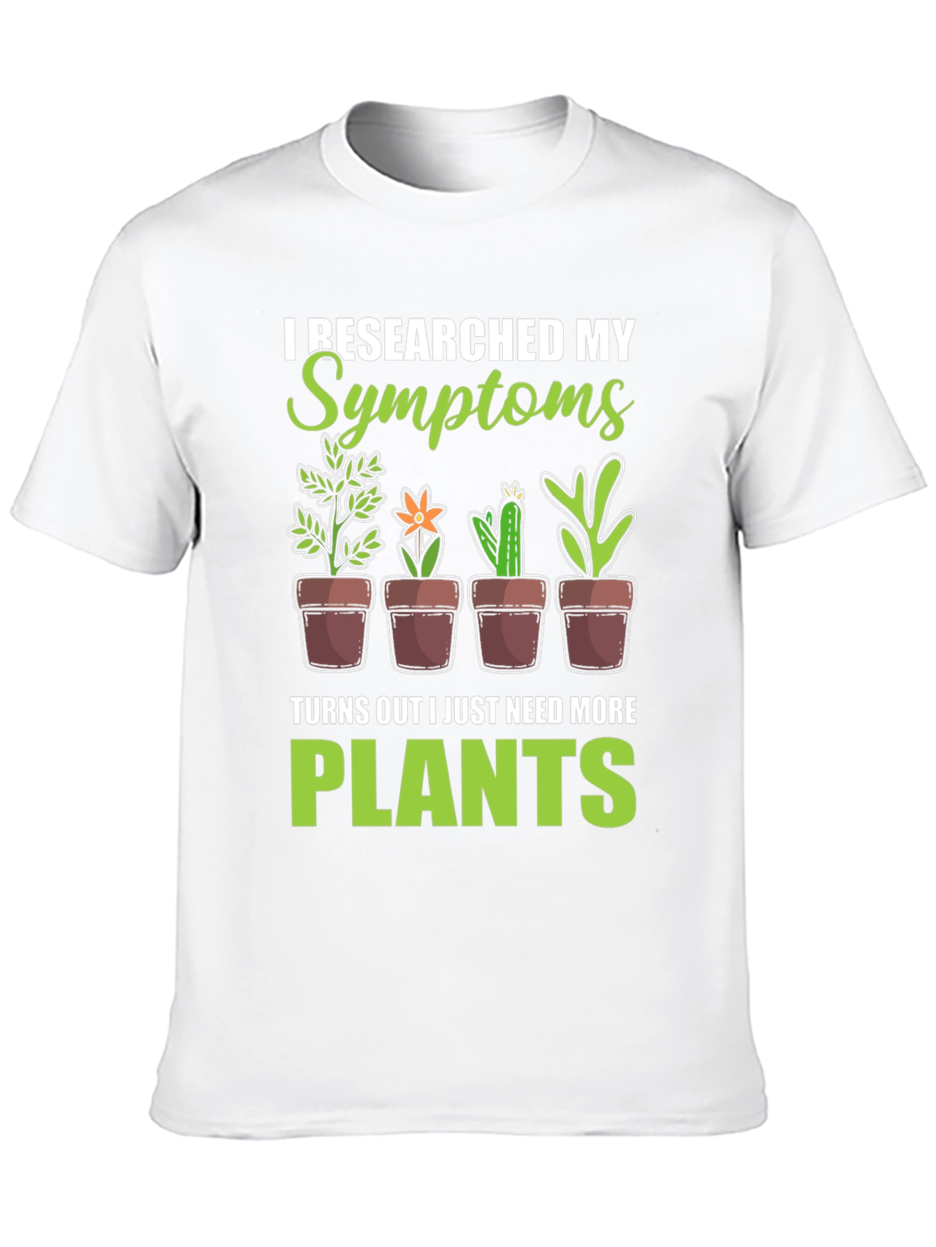 More Plants T-Shirt Funny Gardening Tee