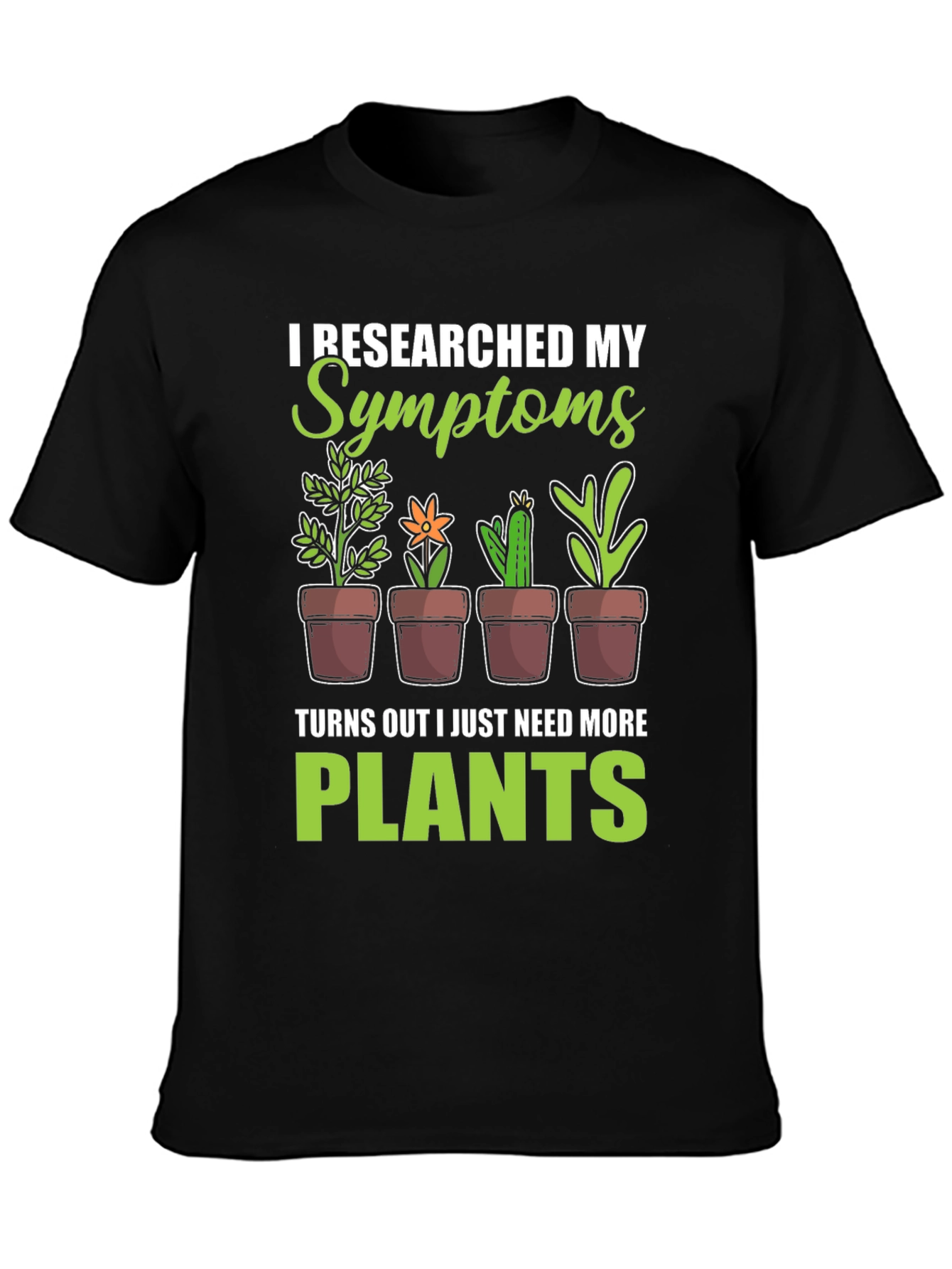 More Plants T-Shirt Funny Gardening Tee