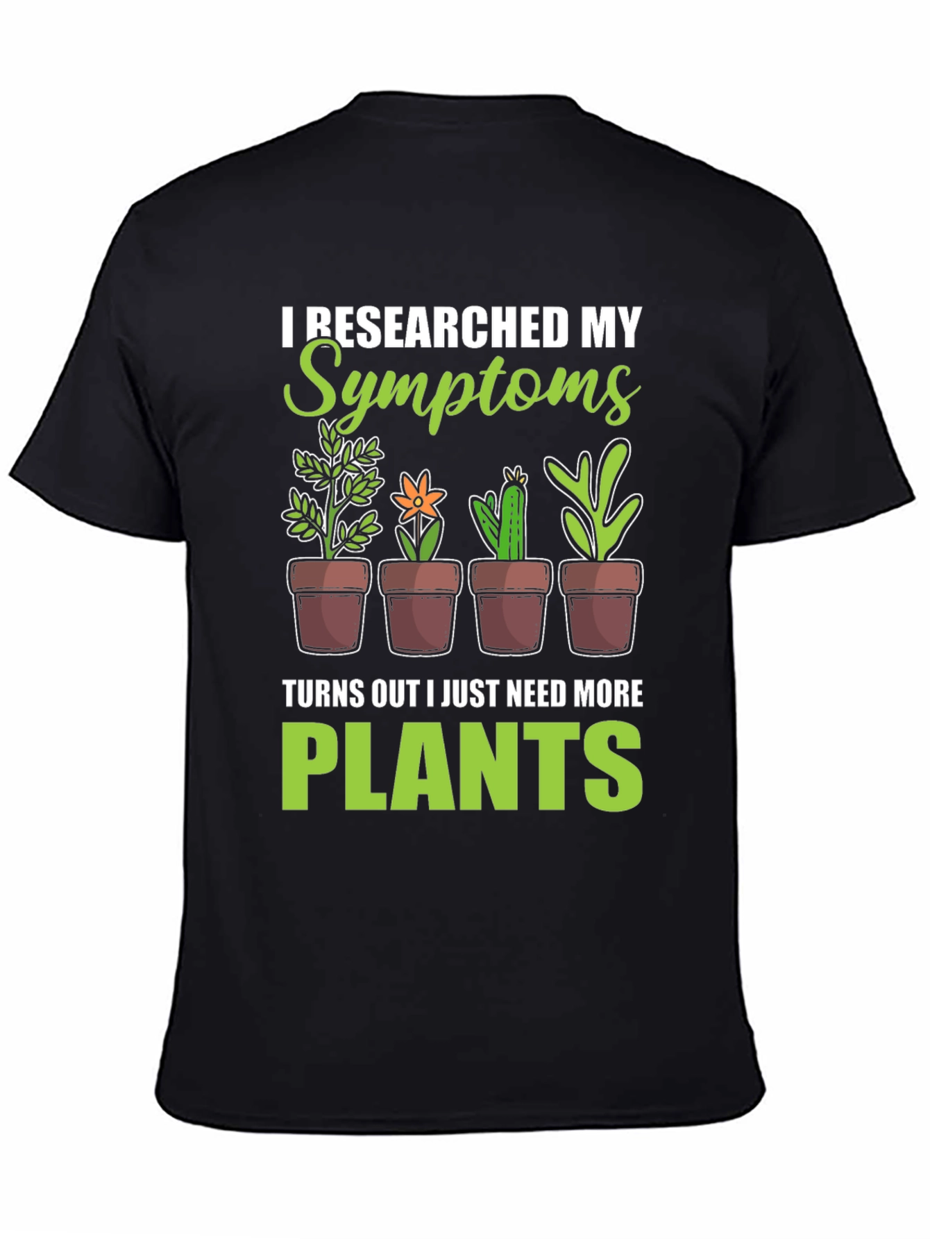 More Plants T-Shirt Funny Gardening Tee
