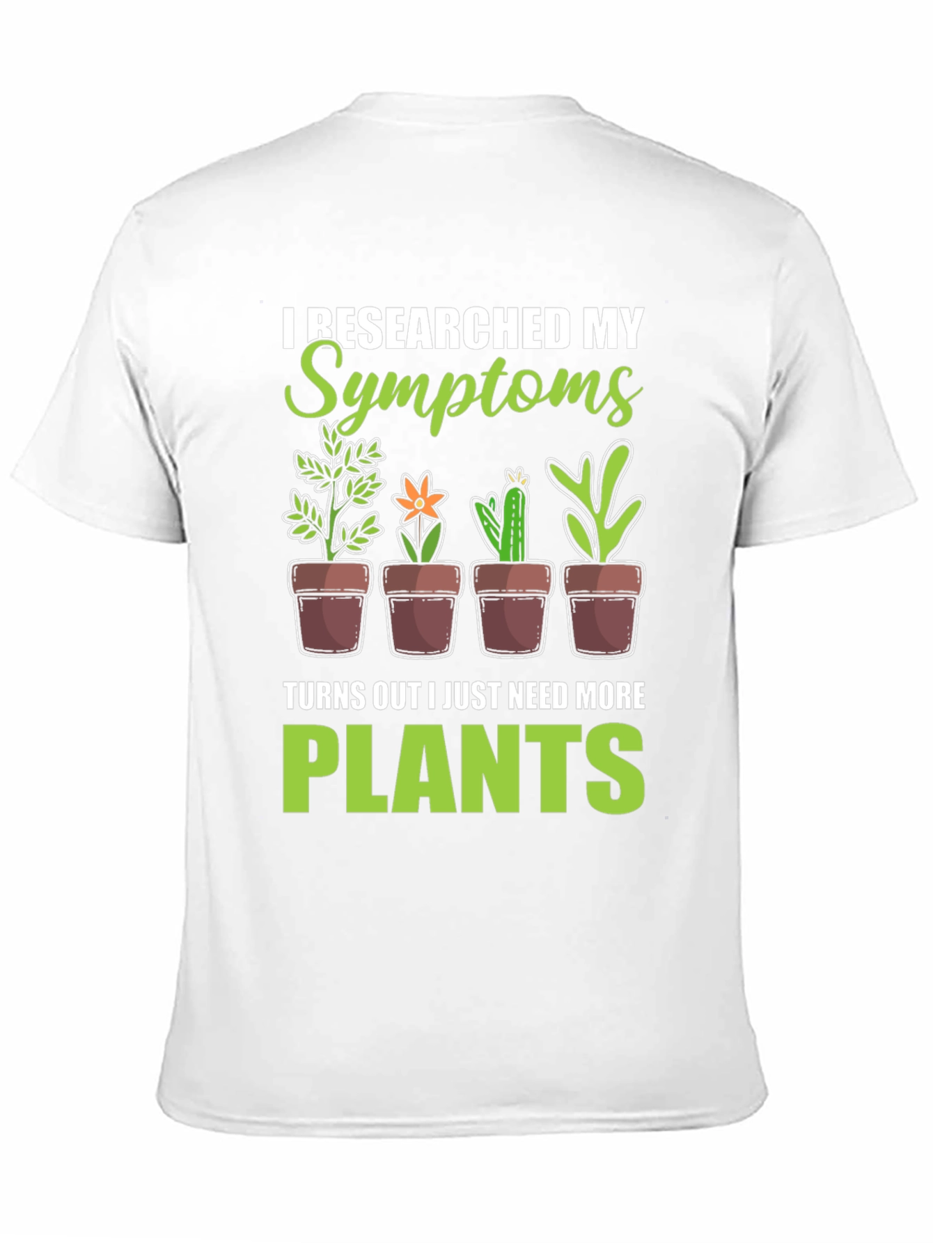 More Plants T-Shirt Funny Gardening Tee