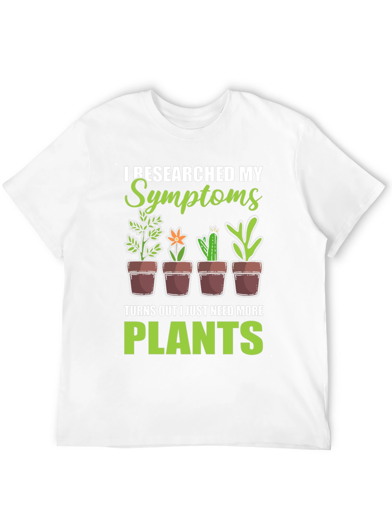 More Plants T-Shirt Funny Gardening Tee