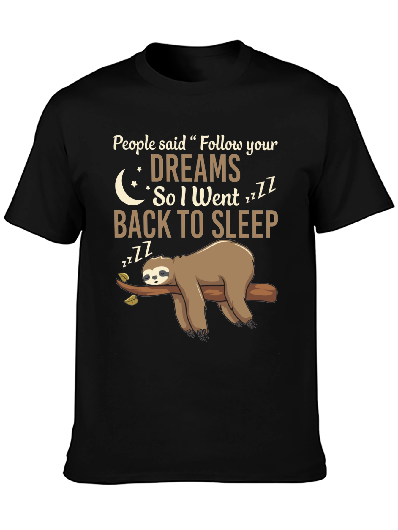 Follow Your Dreams Sloth T-Shirt
