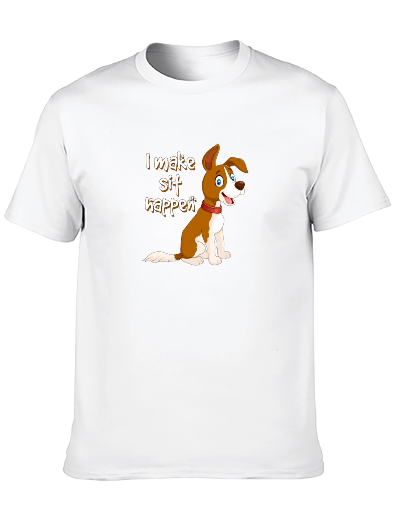 I Make Sit Happen Dog T-Shirt