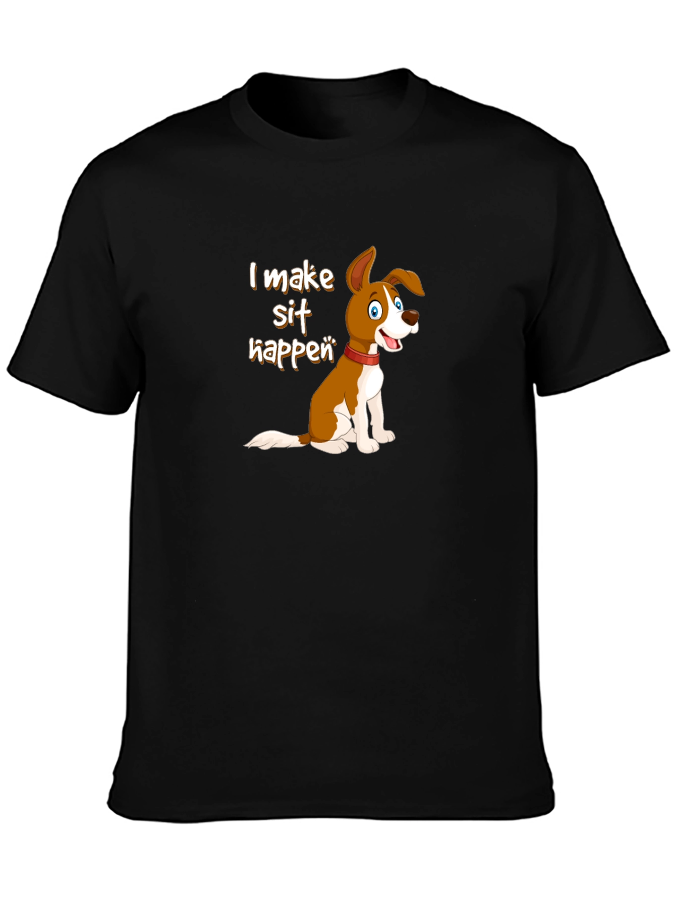 I Make Sit Happen Dog T-Shirt