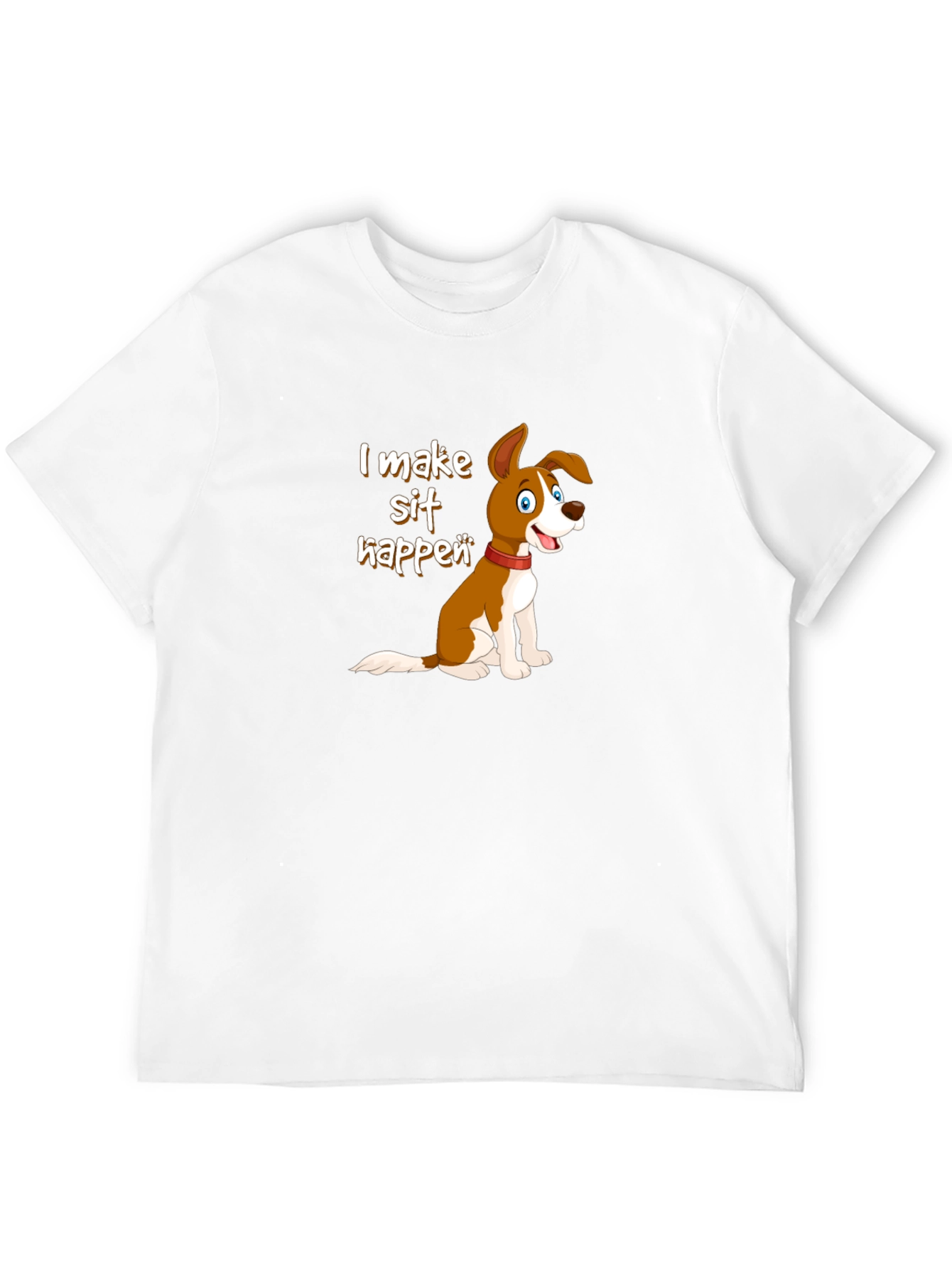 I Make Sit Happen Dog T-Shirt