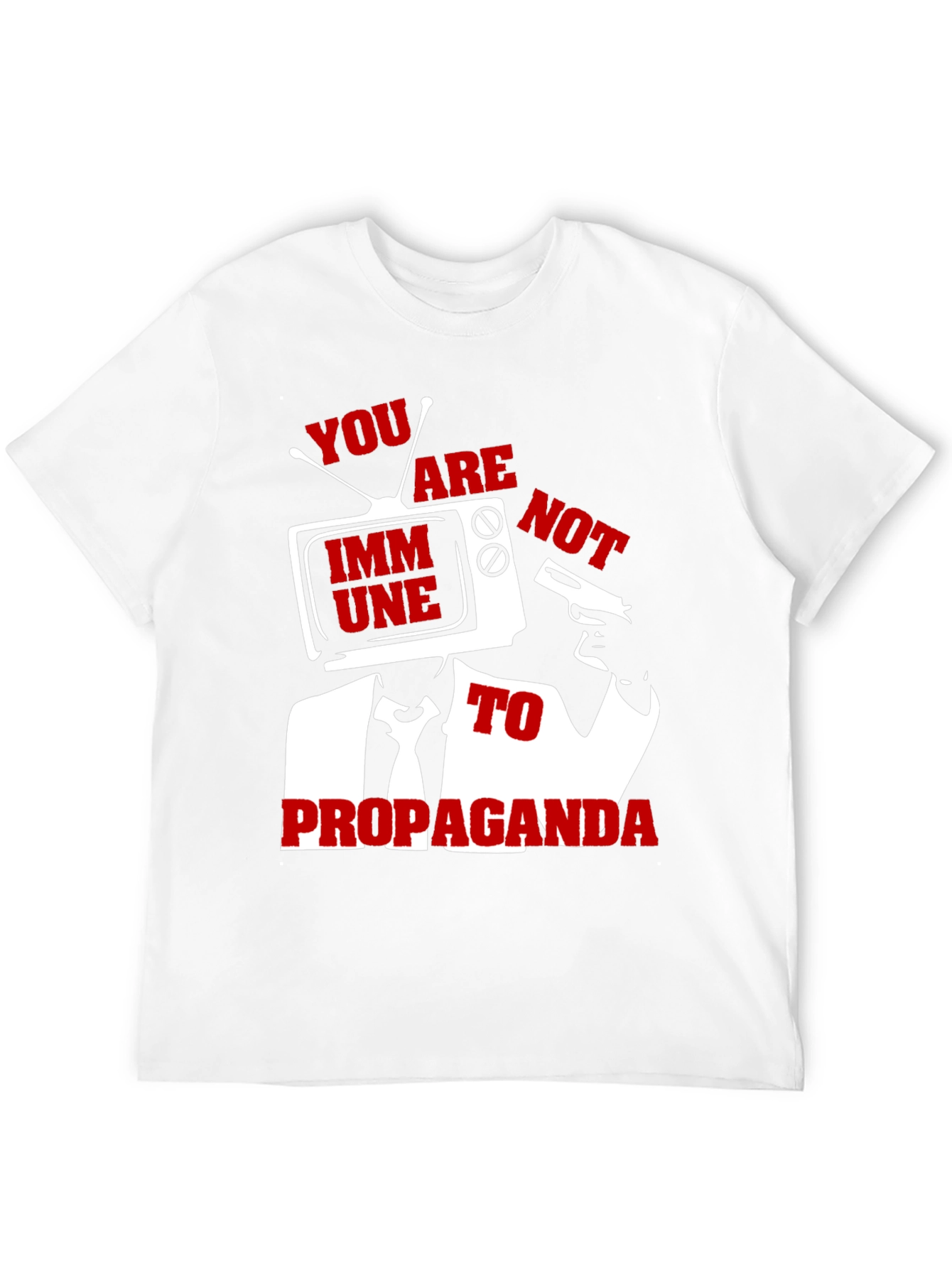 You Are Not Immune Propaganda T-Shirt