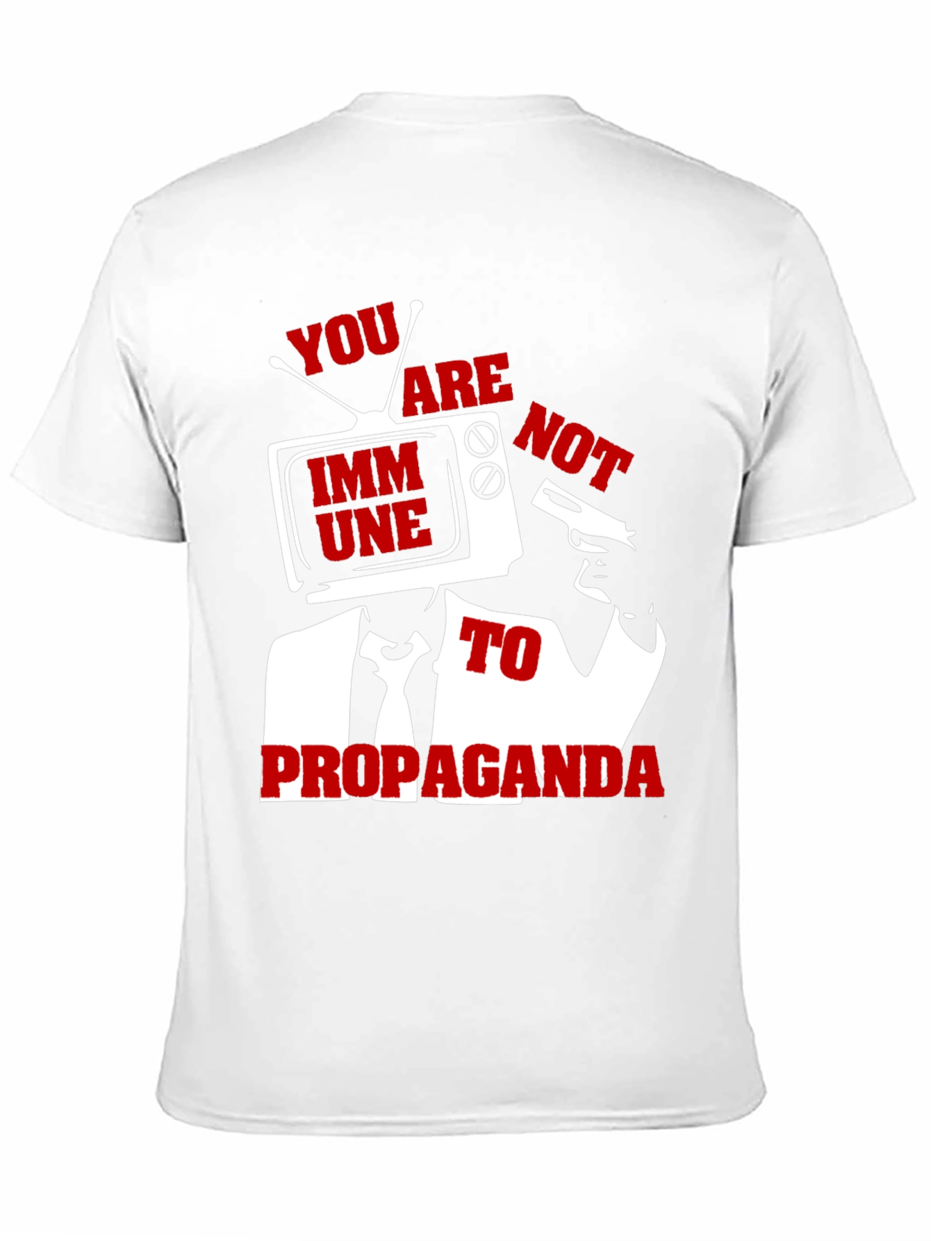 You Are Not Immune Propaganda T-Shirt