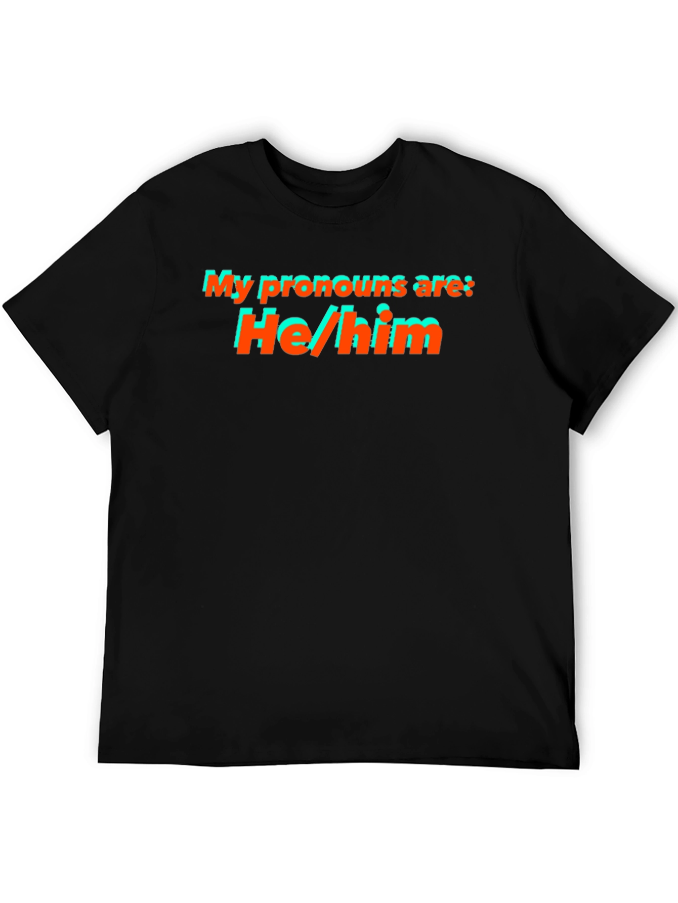 He/Him Pronoun T-Shirt