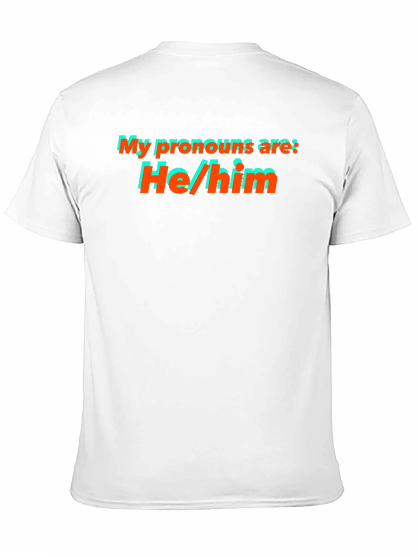 He/Him Pronoun T-Shirt