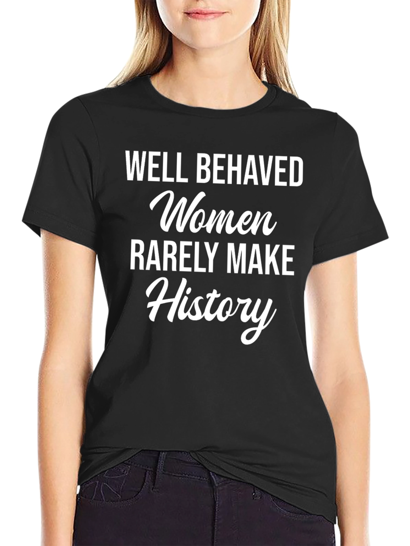 Well Behaved Women History Graphic Tee