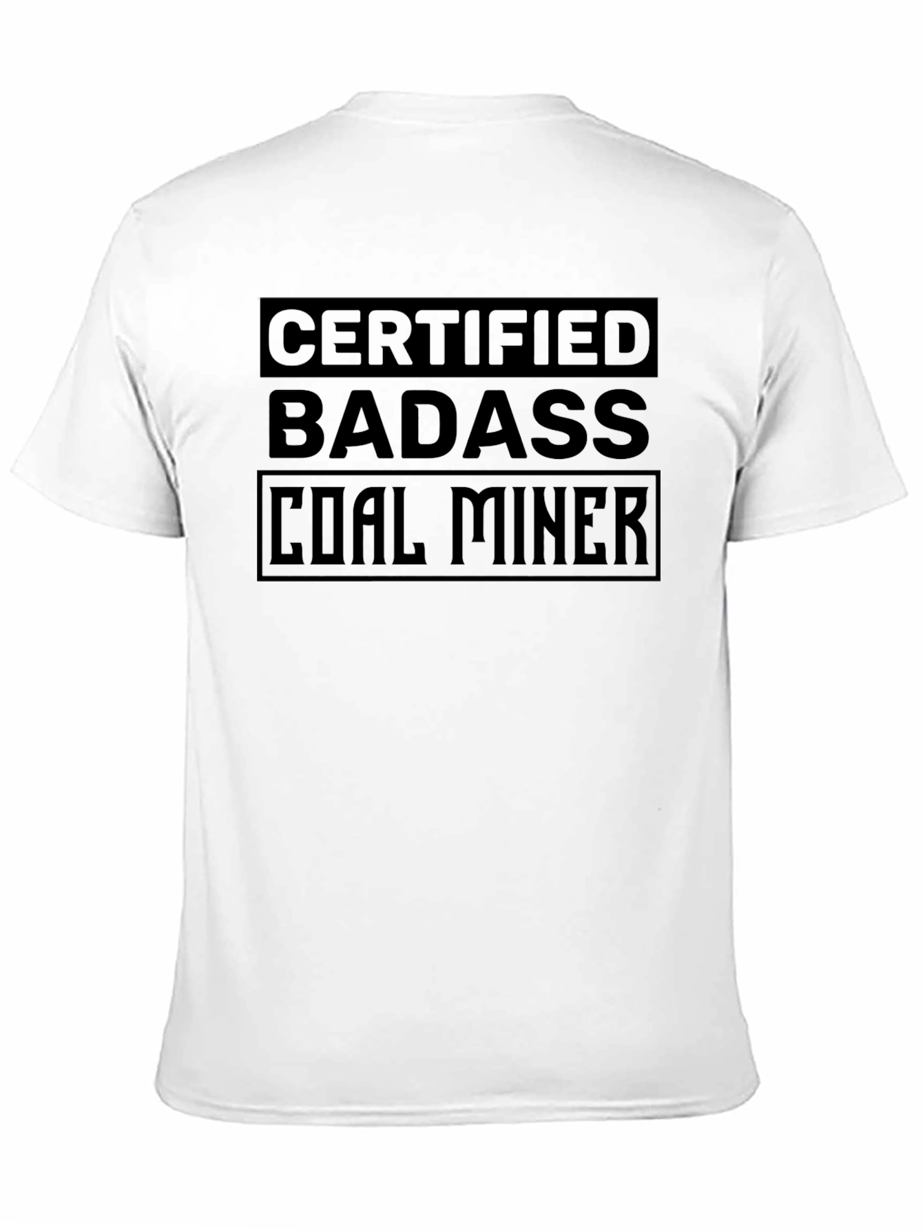 Certified Badass Coal Miner Black T-Shirt