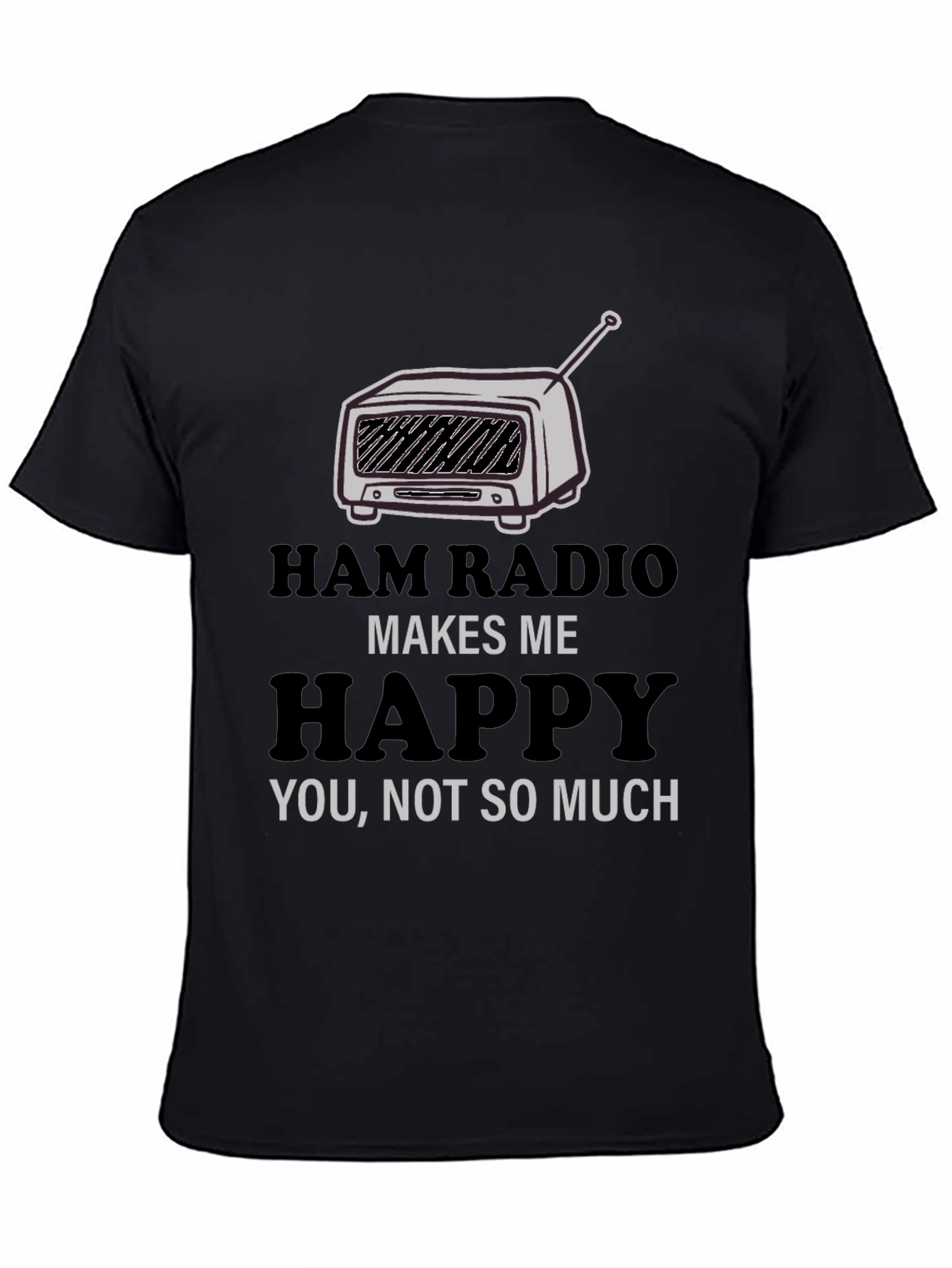 Ham Radio Makes Me Happy T-Shirt