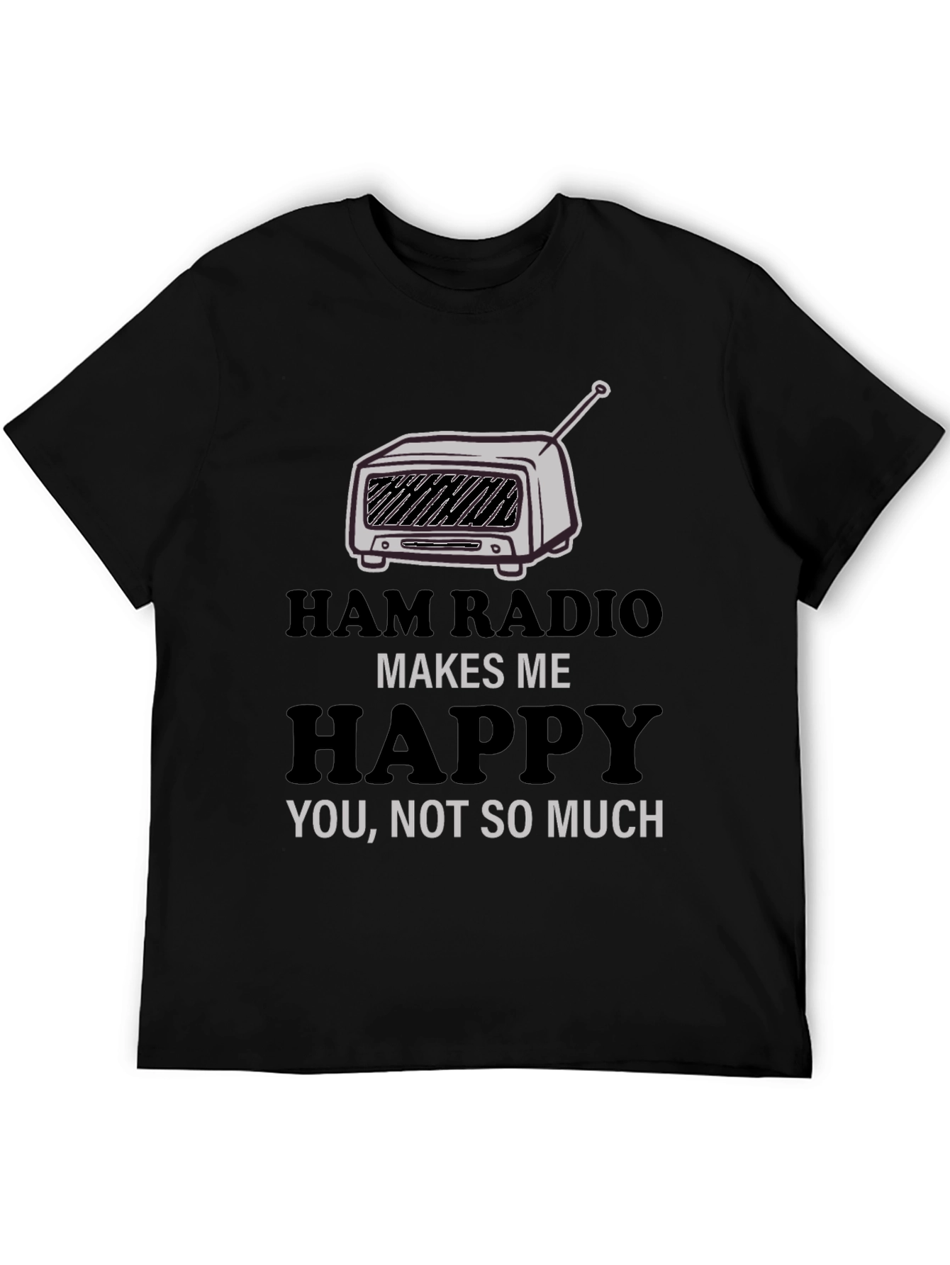 Ham Radio Makes Me Happy T-Shirt