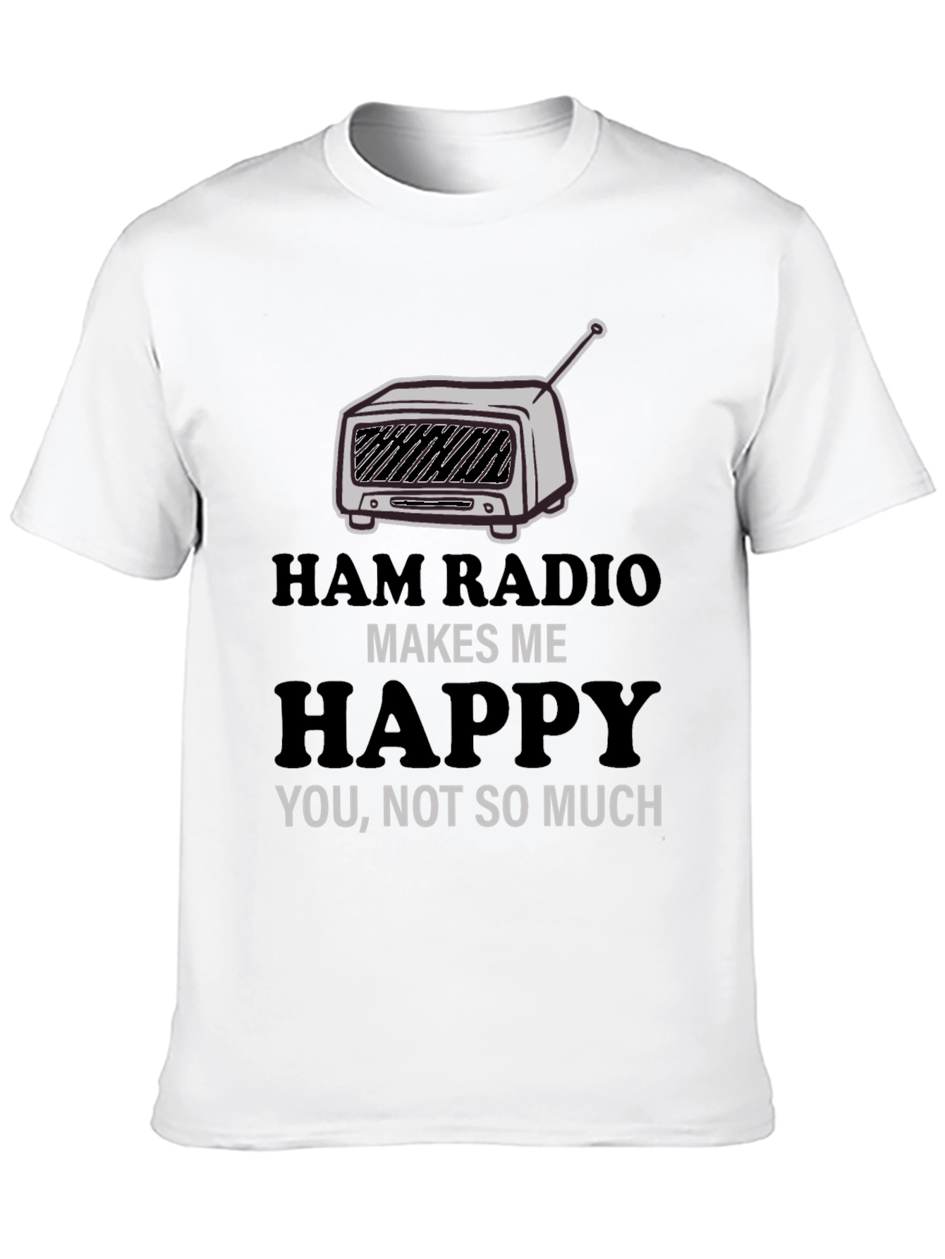 Ham Radio Makes Me Happy T-Shirt
