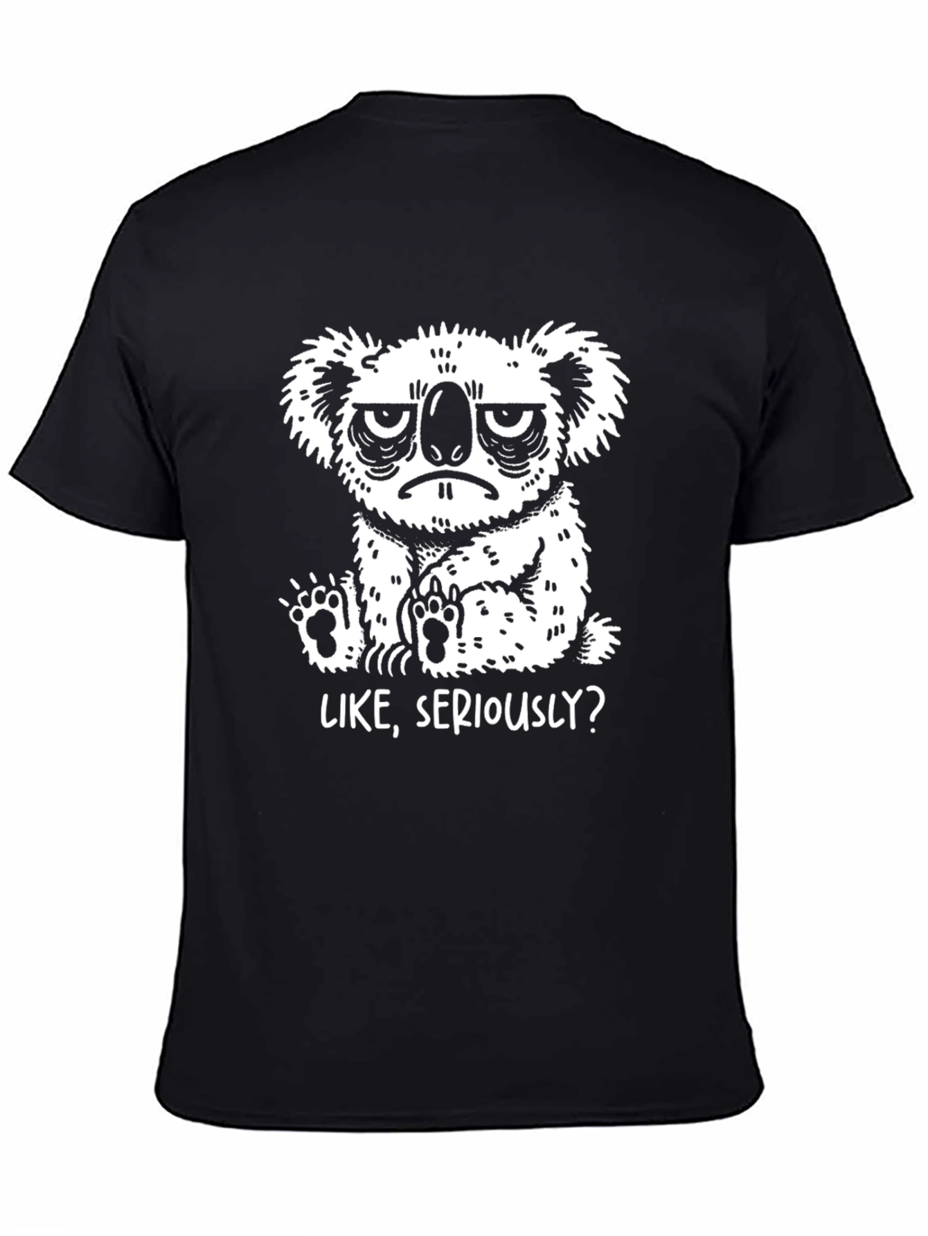 Grumpy Koala T-Shirt - Like Seriously?