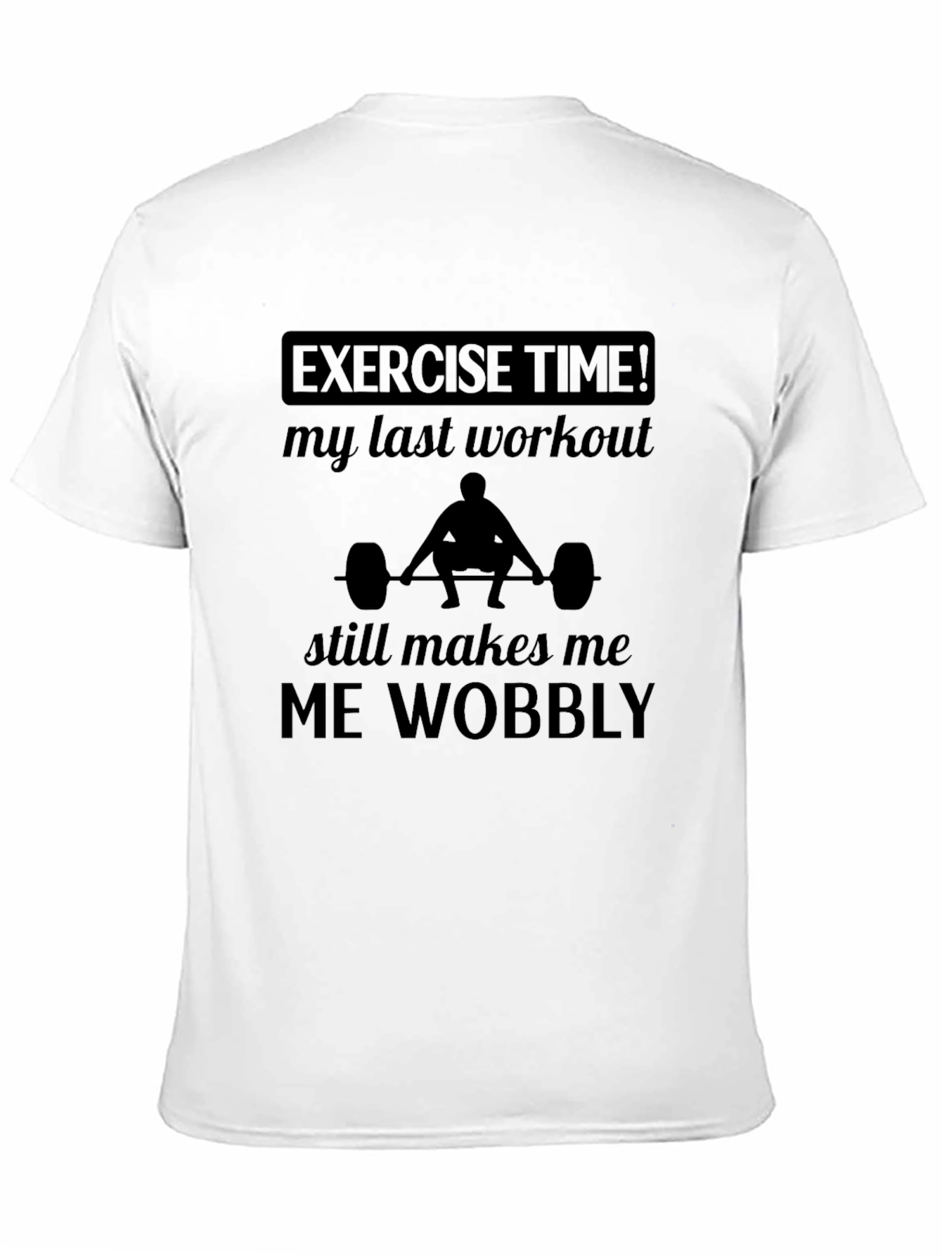 Exercise Time Wobbly Workout T-Shirt