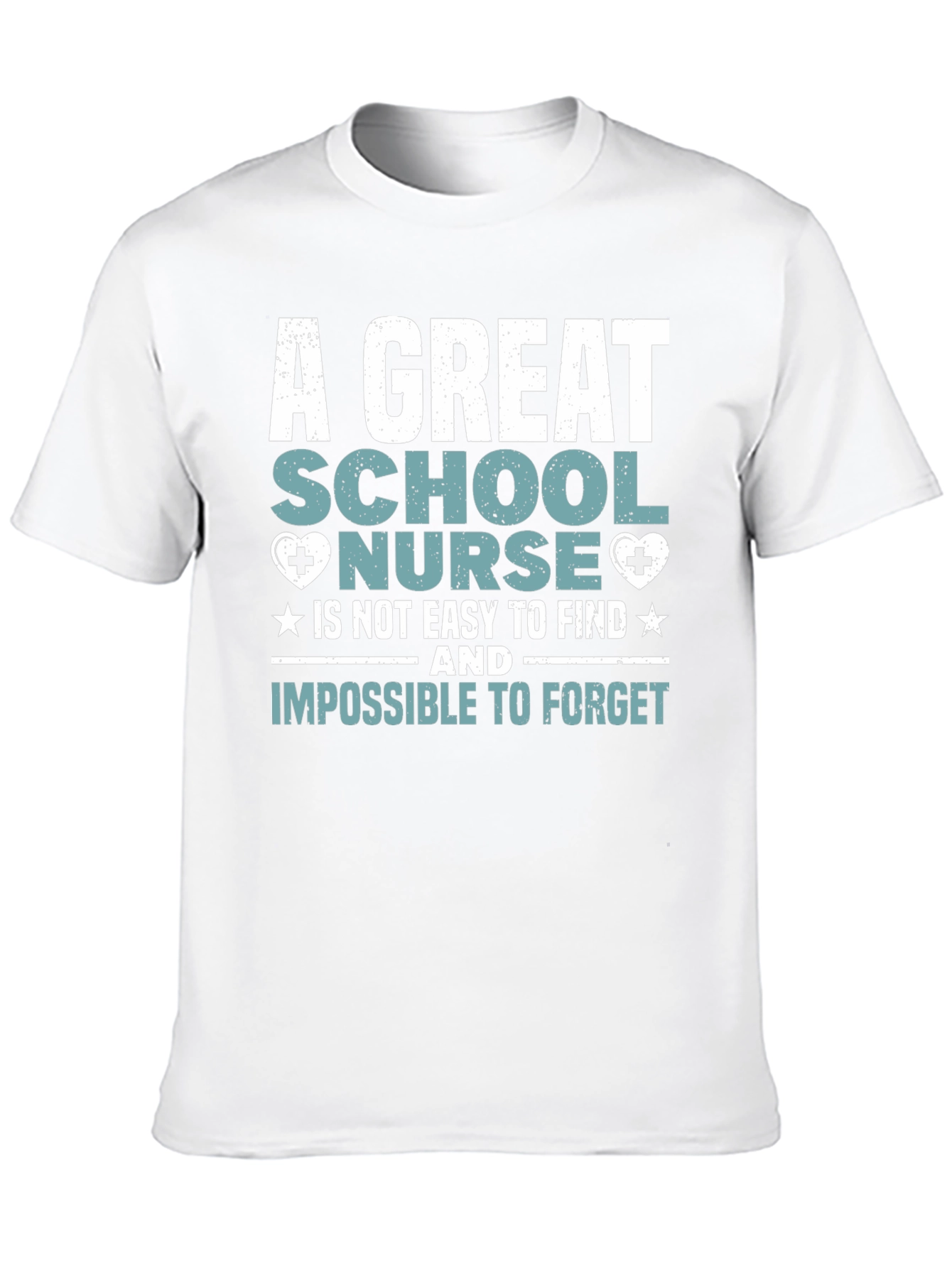 School Nurse T-Shirt: Great Nurse Easy to Find