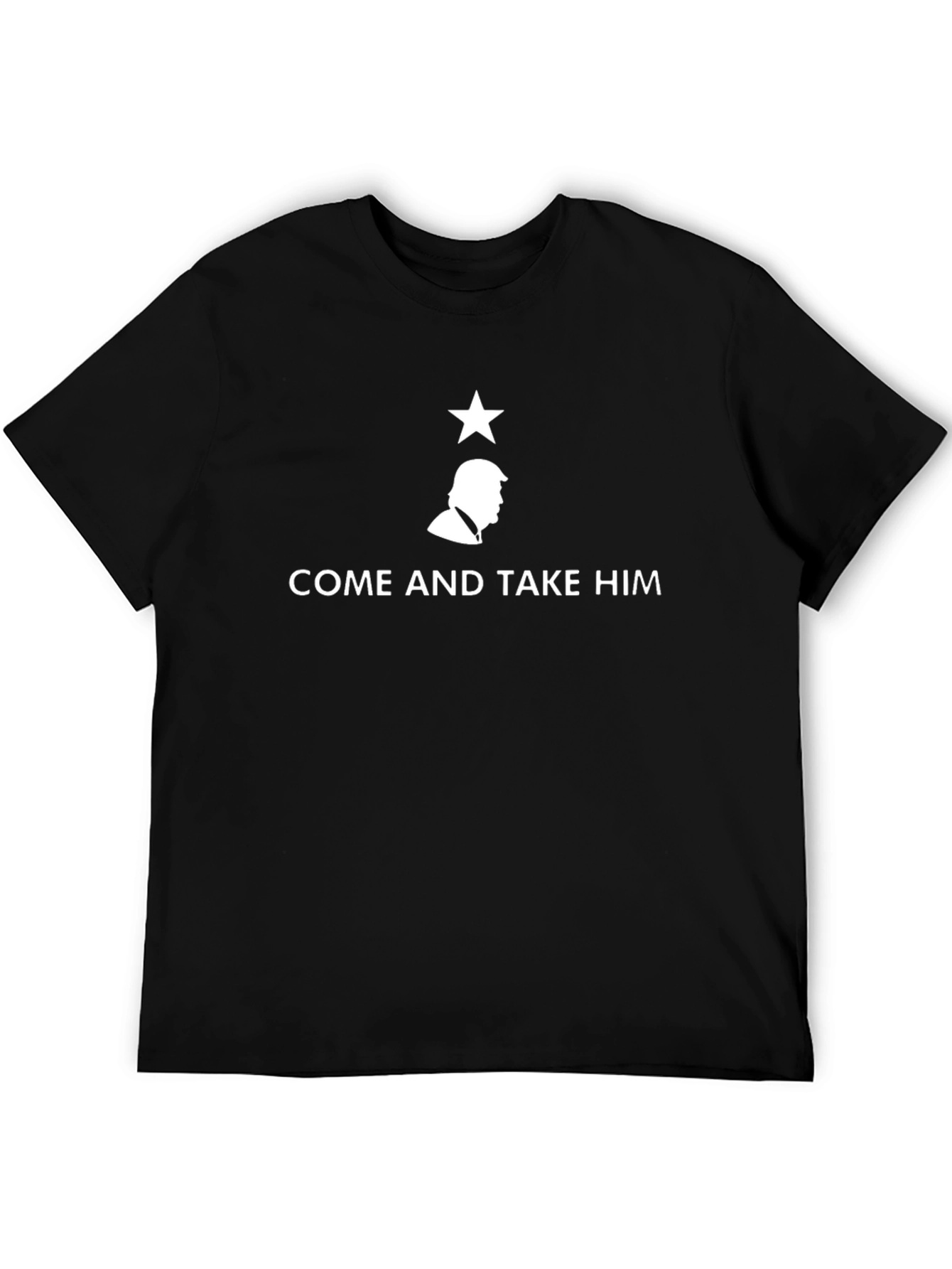 Come and Take Him - Trump T-Shirt