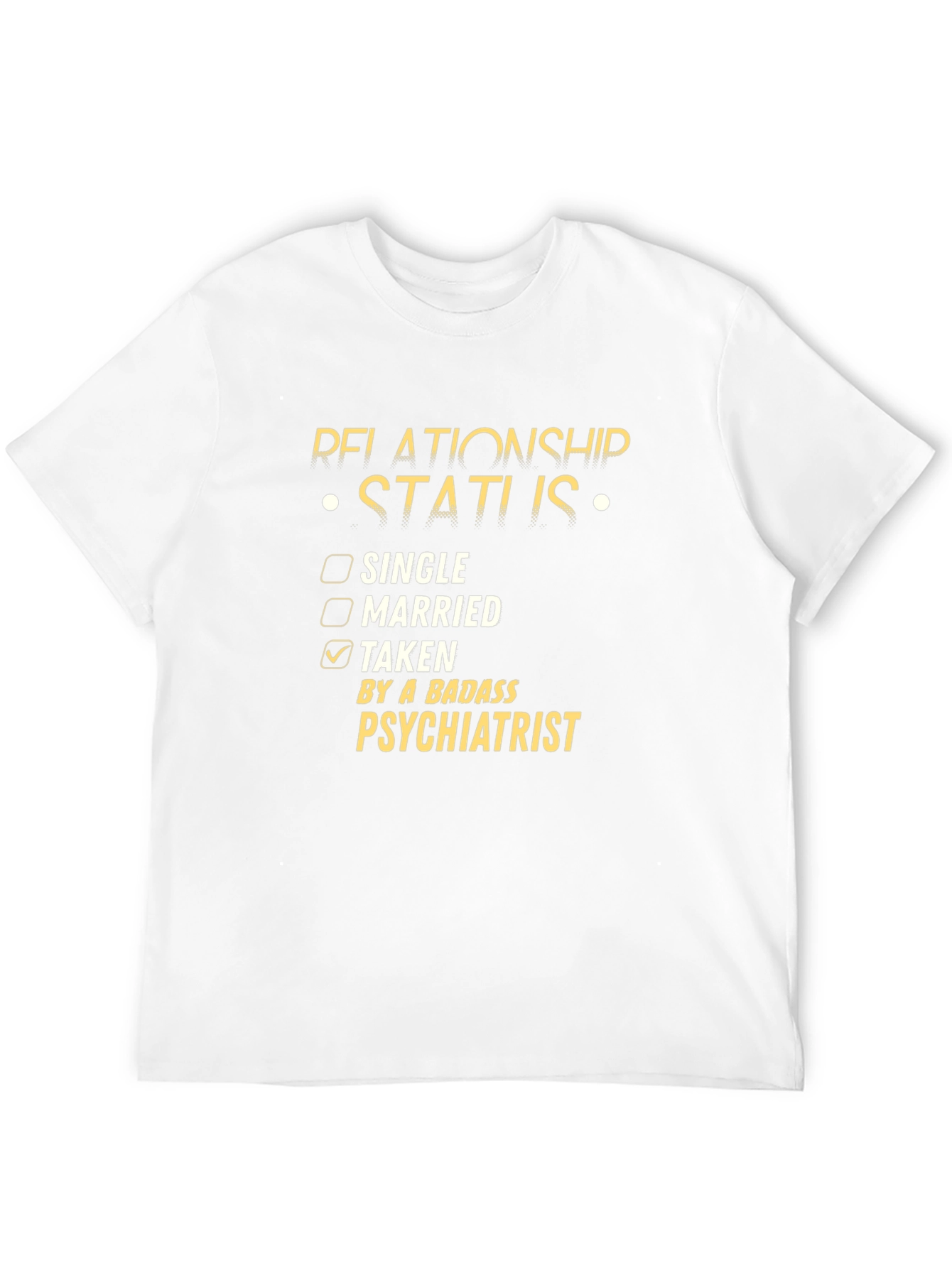 Taken By A Badass Psychiatrist T-Shirt