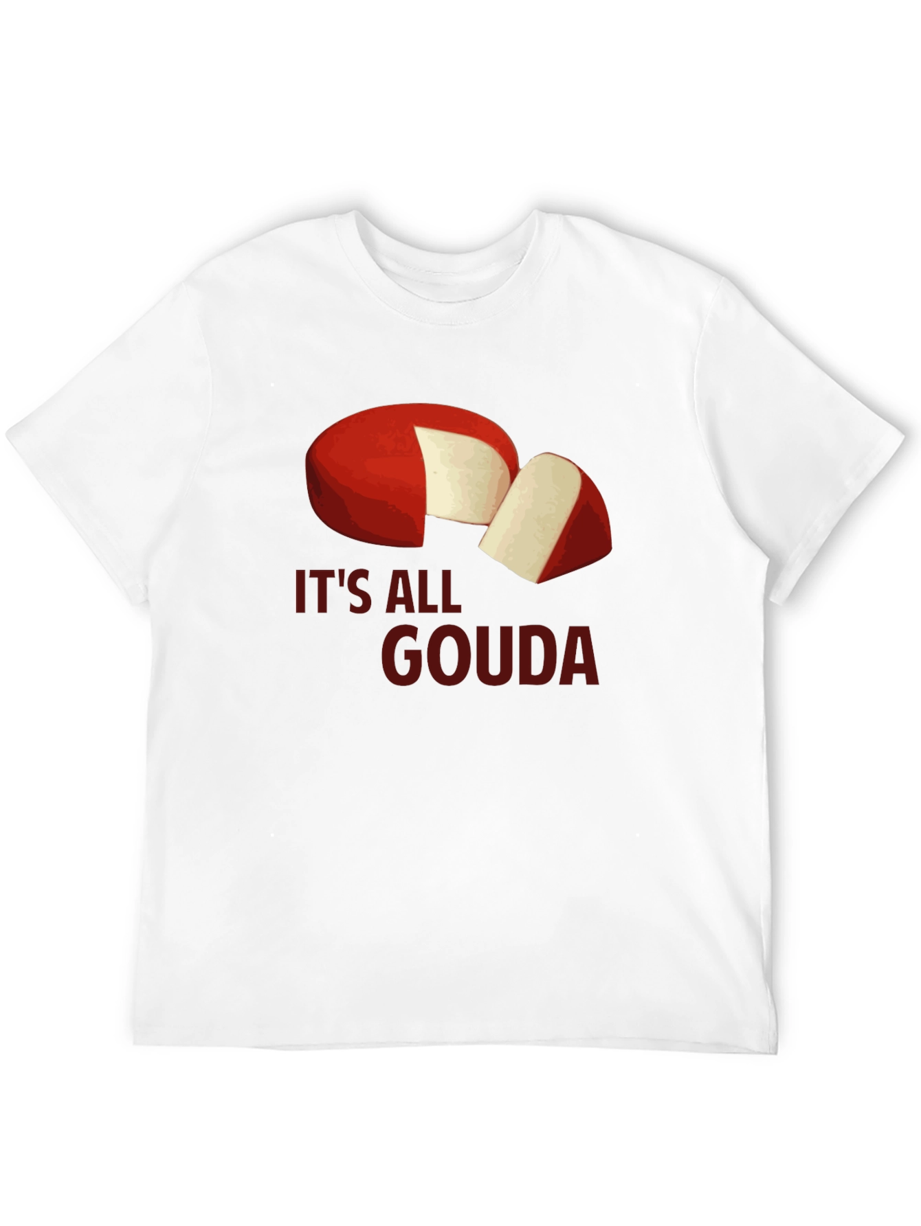 Its All Gouda T-Shirt - Cheese Lover Tee
