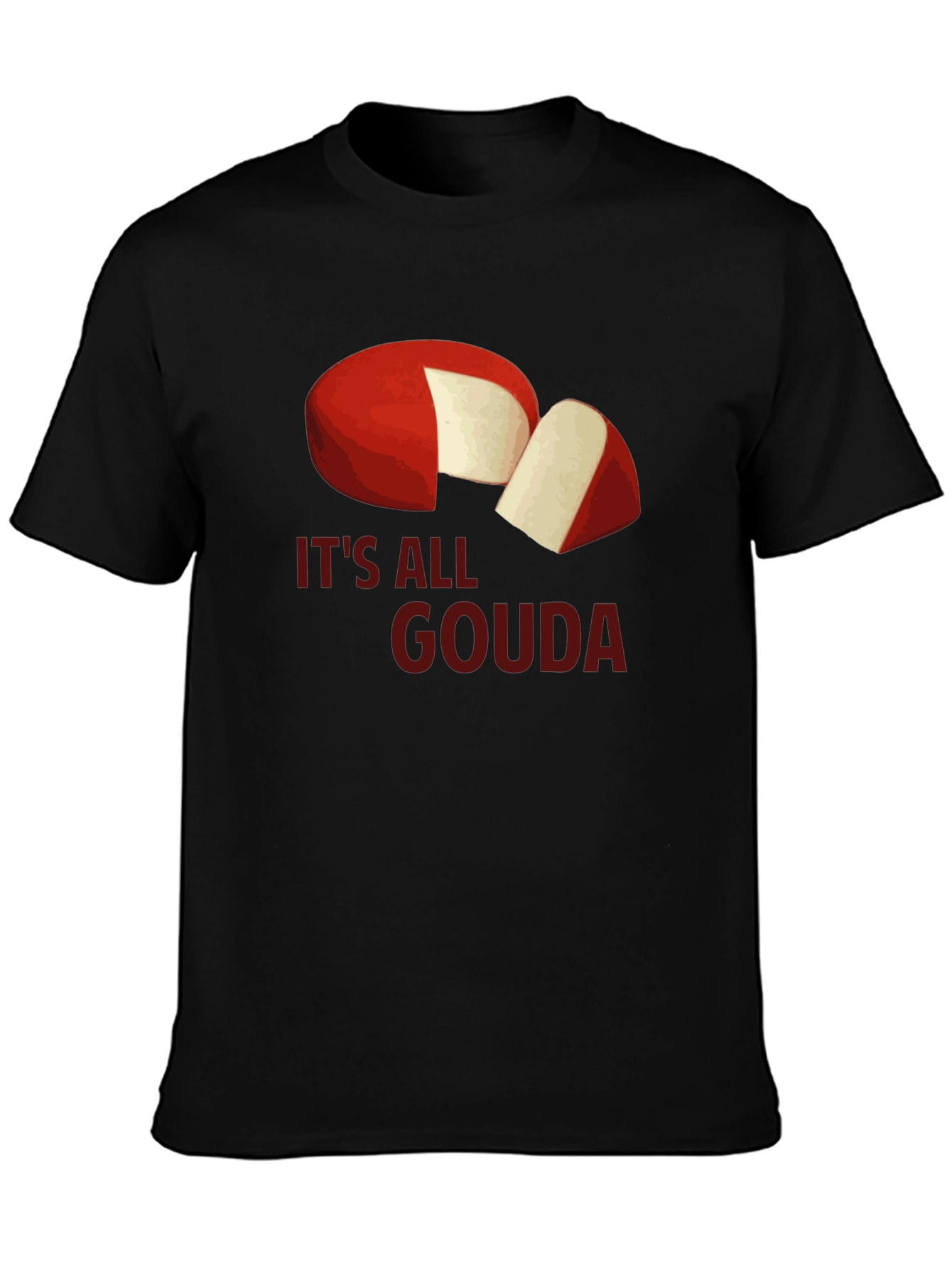 Its All Gouda T-Shirt - Cheese Lover Tee