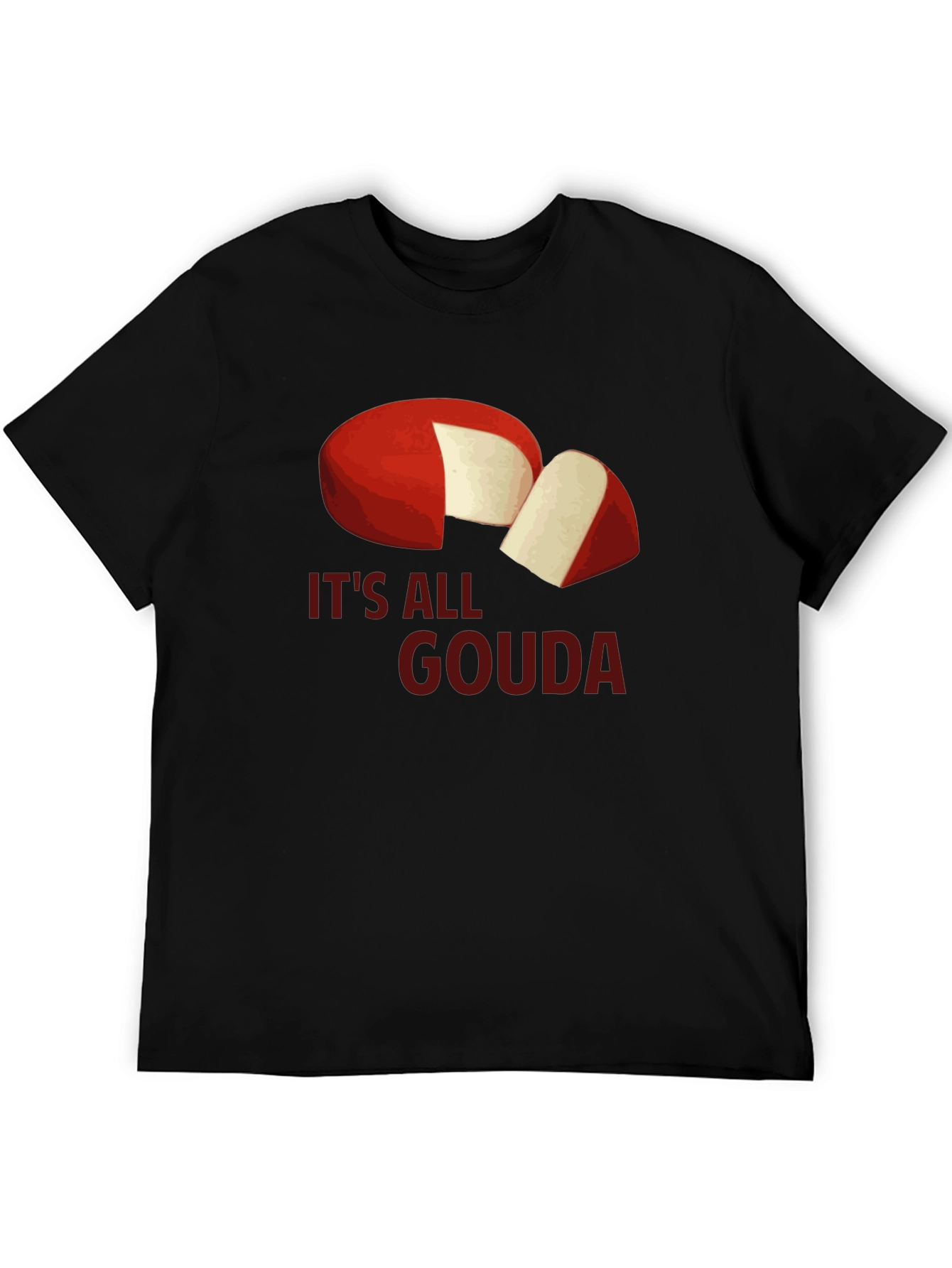 Its All Gouda T-Shirt - Cheese Lover Tee
