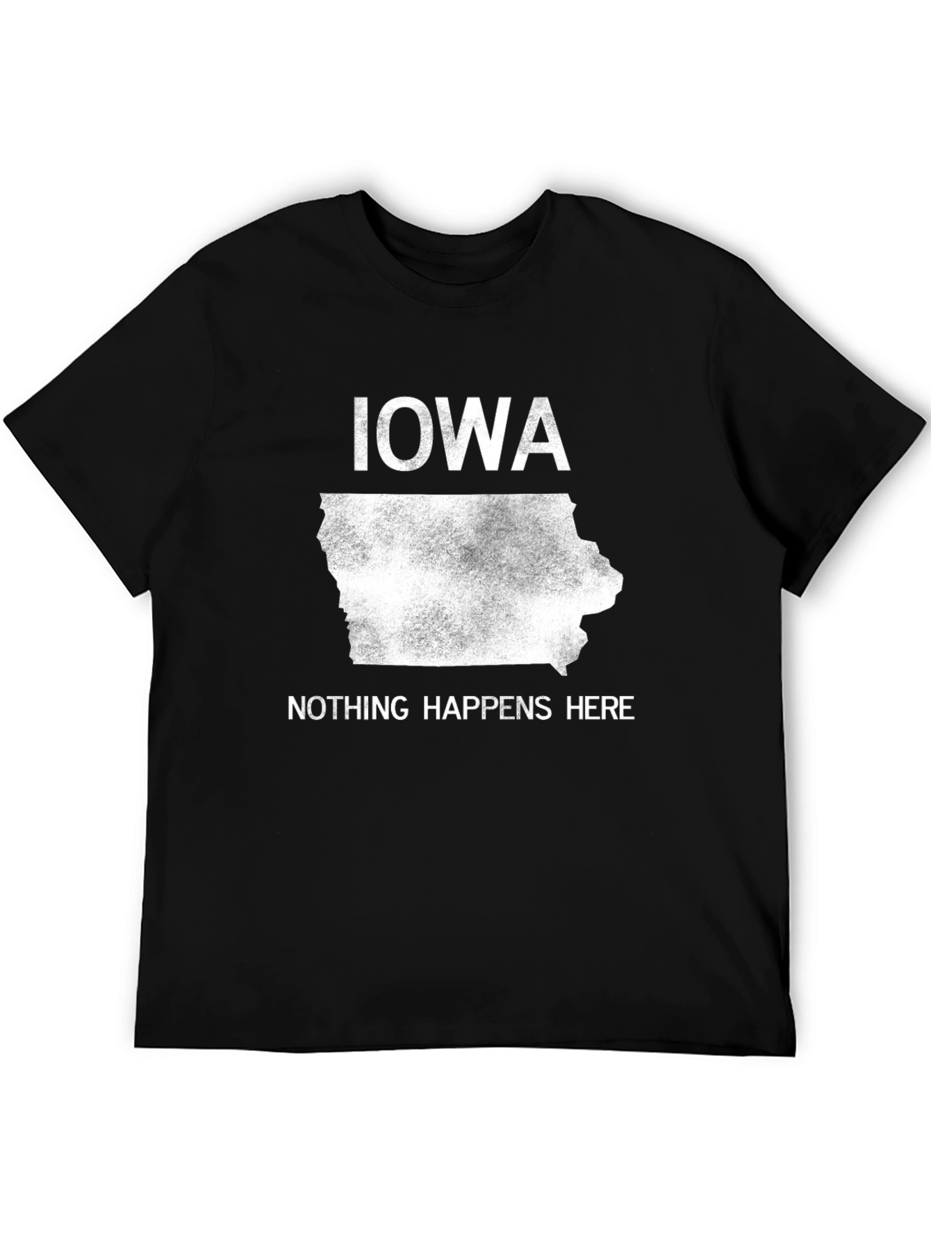 Iowa Nothing Happens Here Graphic T-Shirt