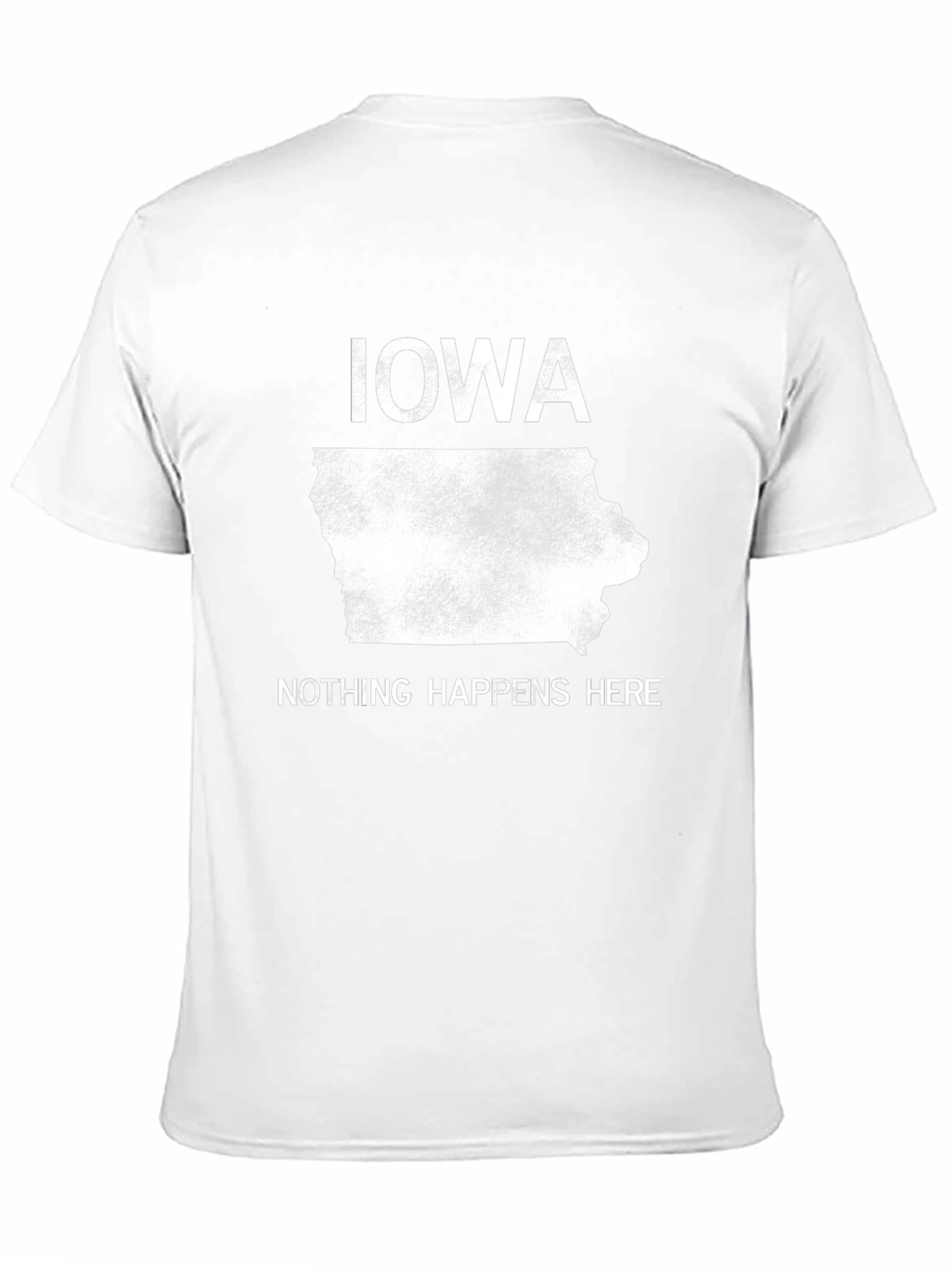 Iowa Nothing Happens Here Graphic T-Shirt