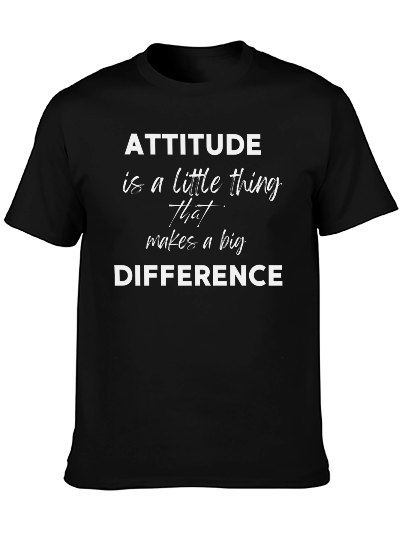 Attitude is a Little Thing T-Shirt