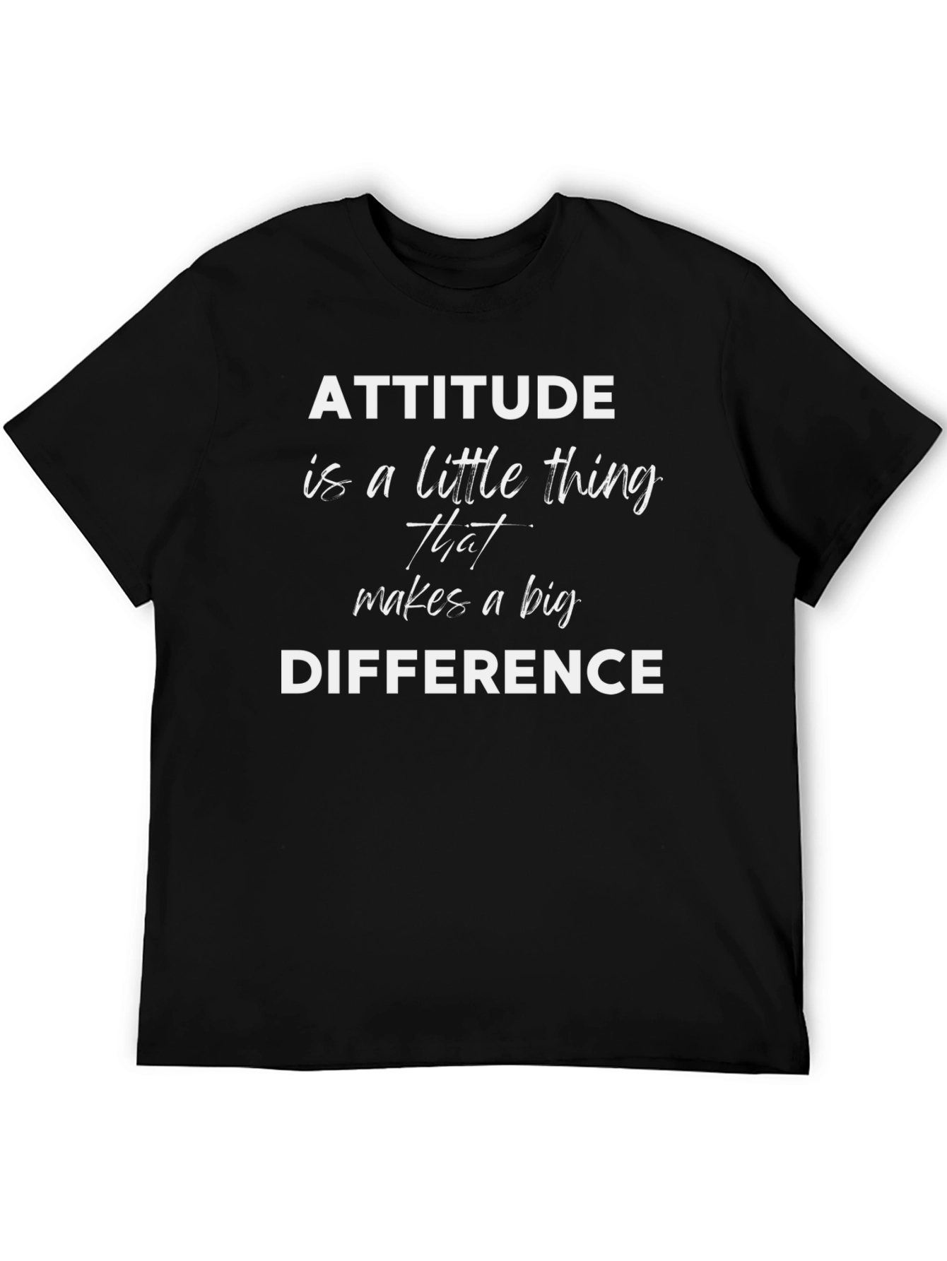 Attitude is a Little Thing T-Shirt