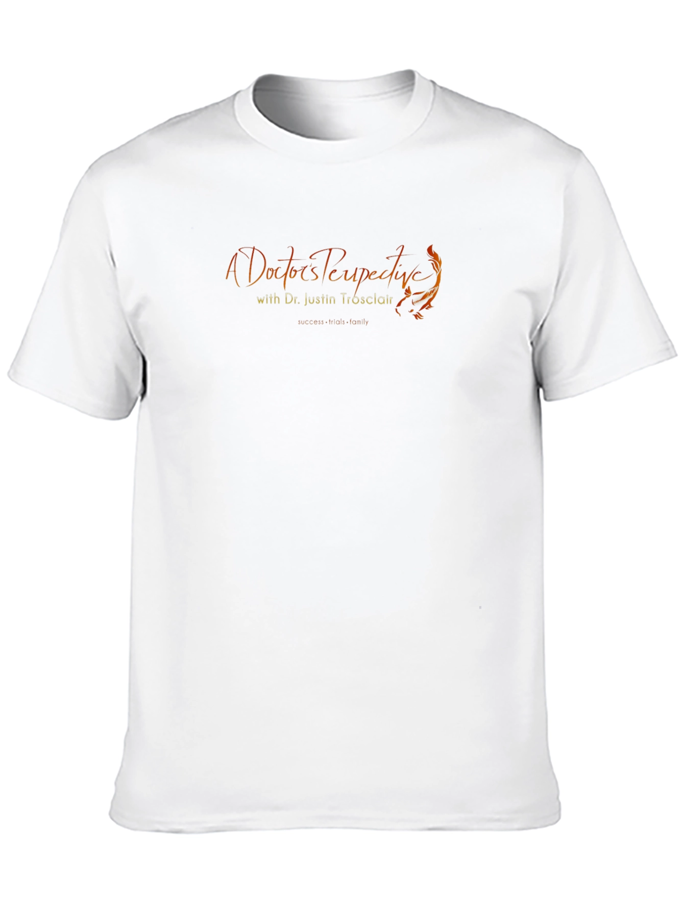 A Doctors Perspective Graphic T-Shirt