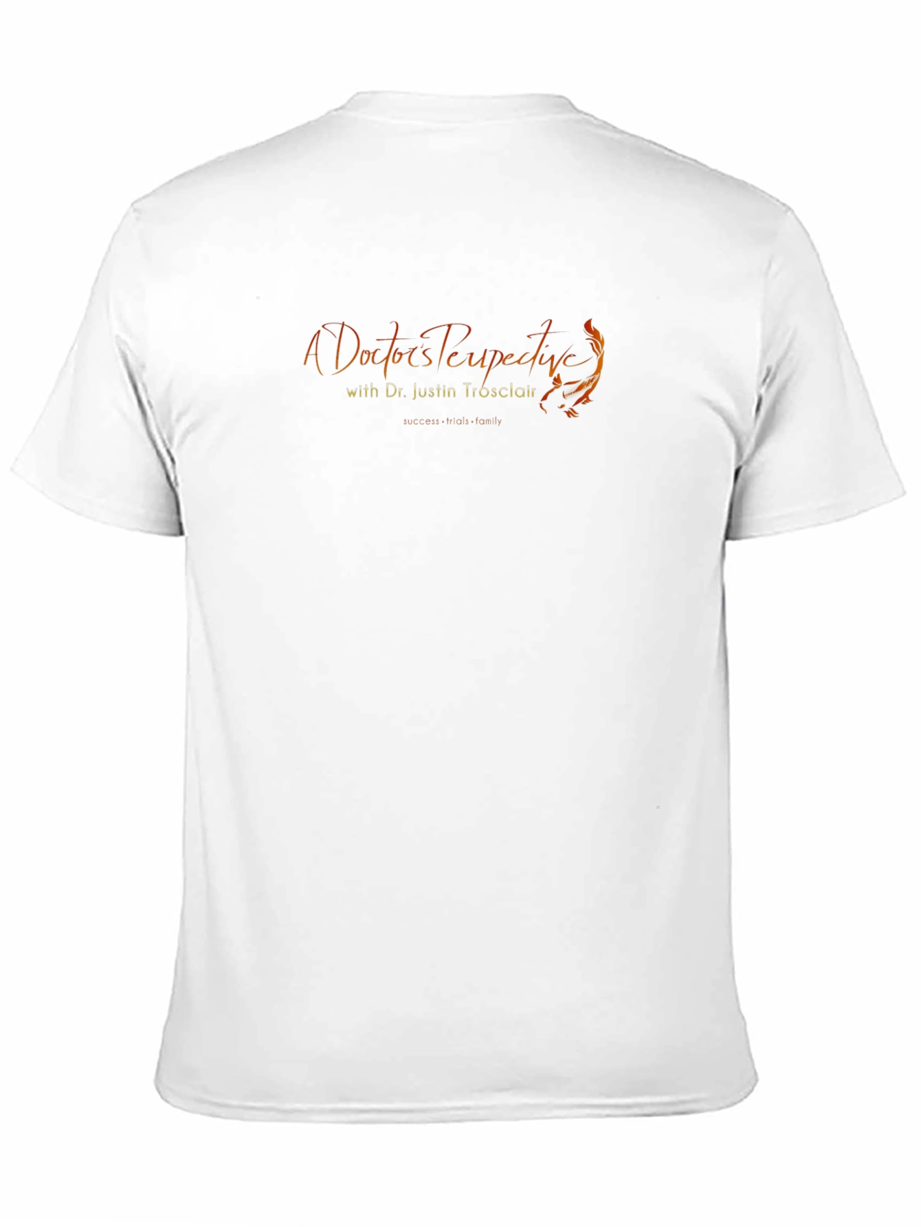 A Doctors Perspective Graphic T-Shirt