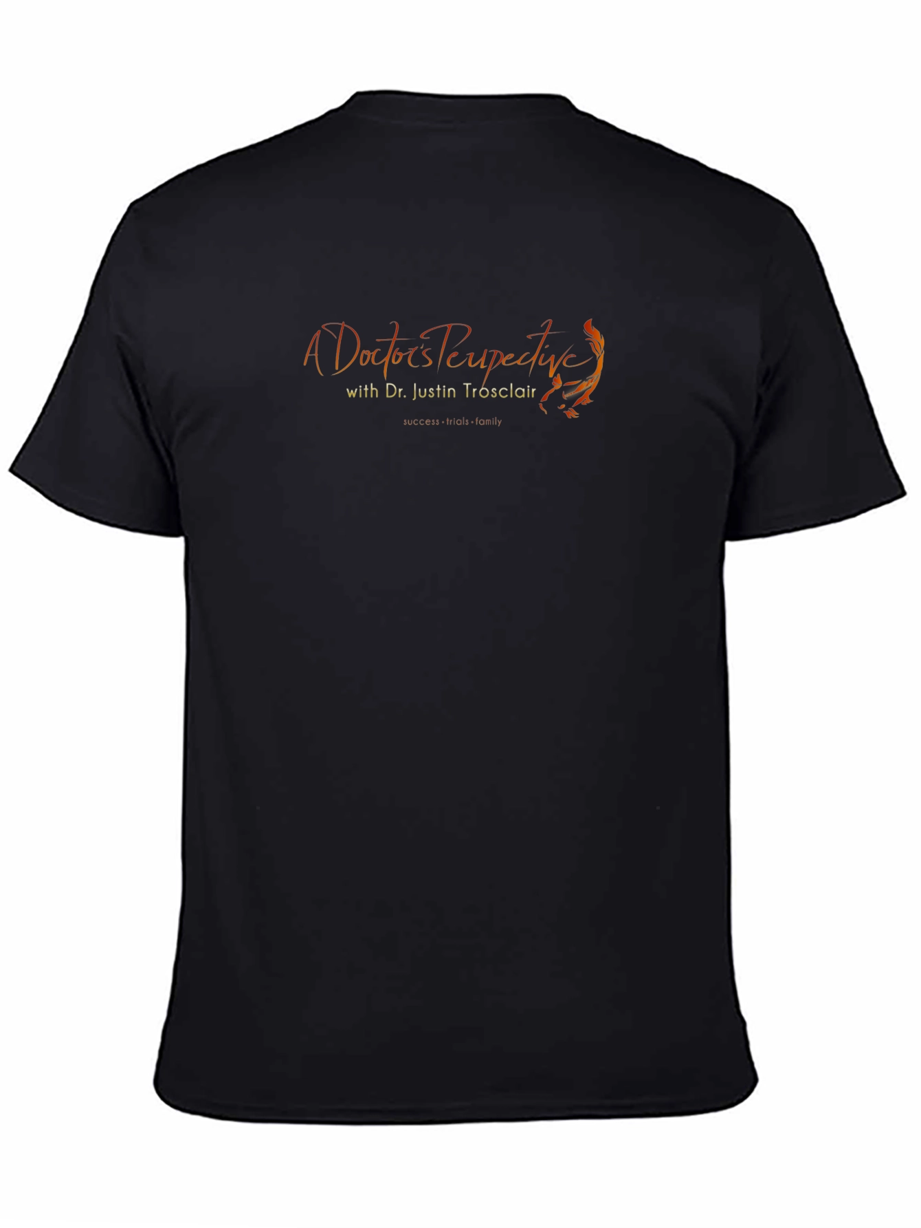 A Doctors Perspective Graphic T-Shirt