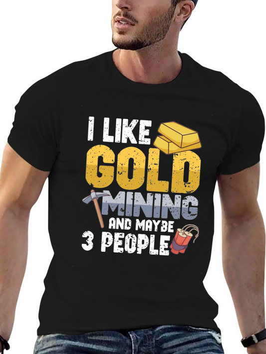 Gold Mining T-Shirt - Funny Graphic Tee