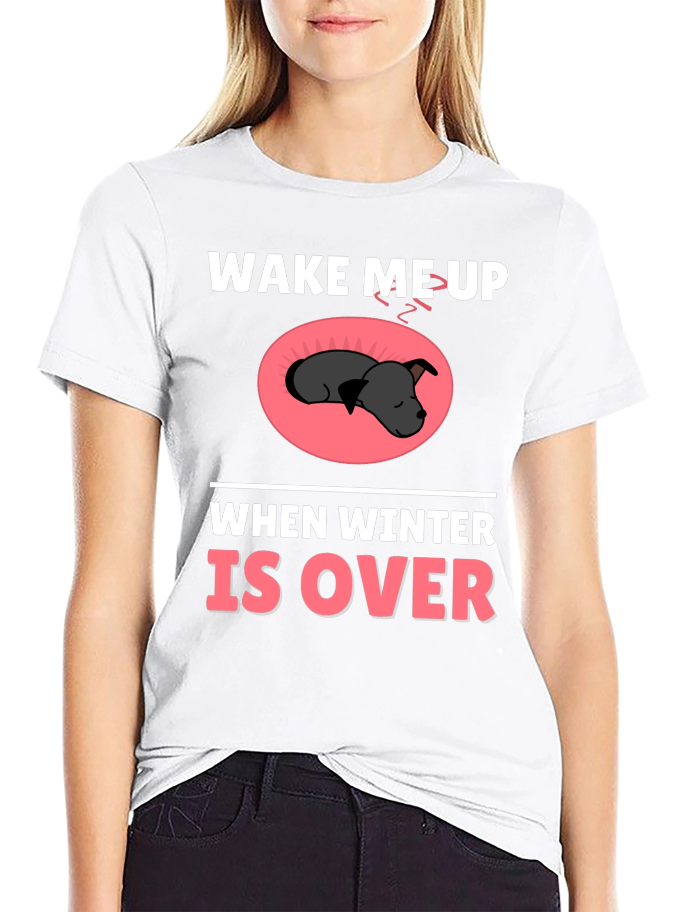 Wake Me Up When Winter Is Over T-Shirt