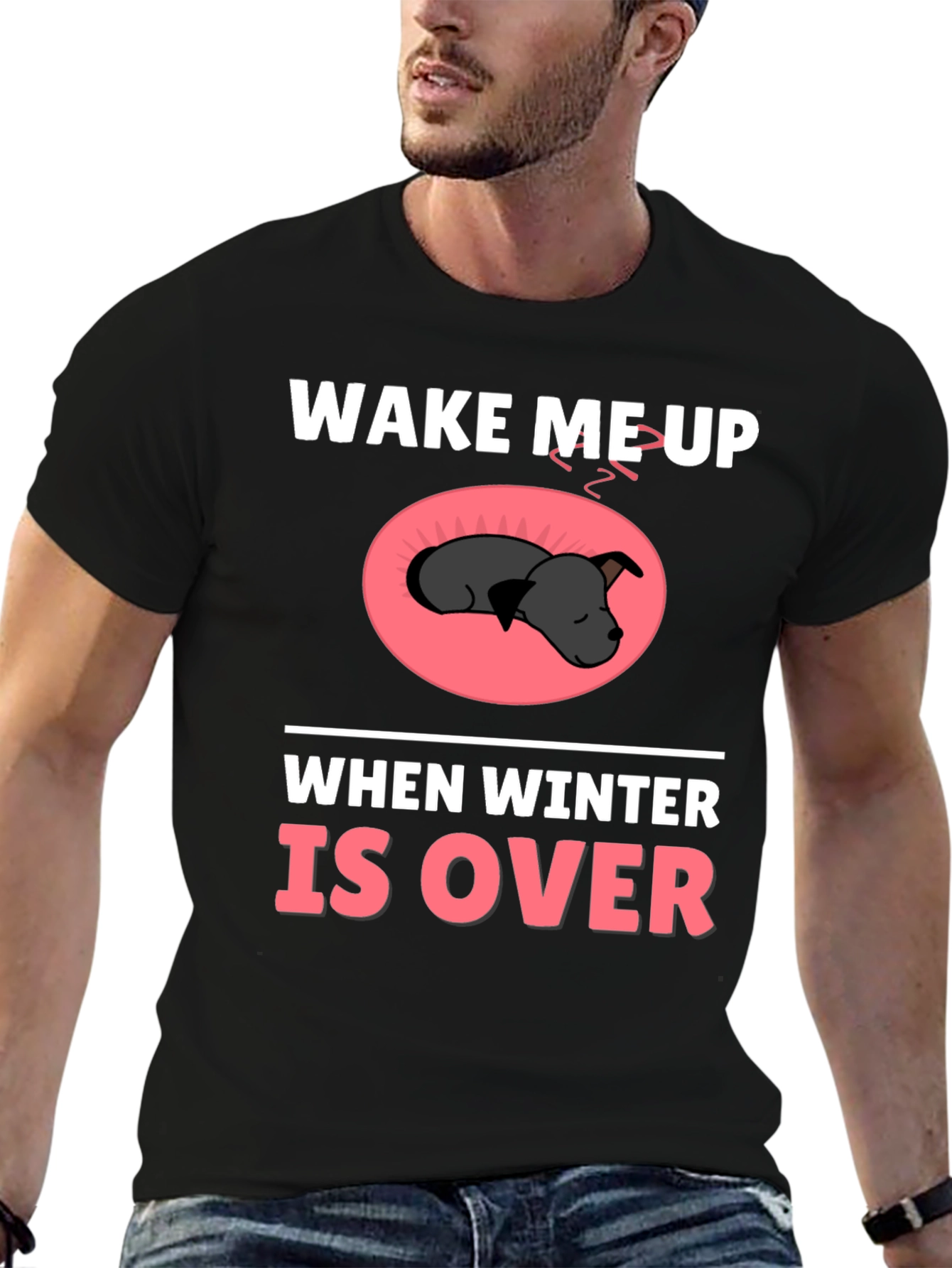 Wake Me Up When Winter Is Over T-Shirt