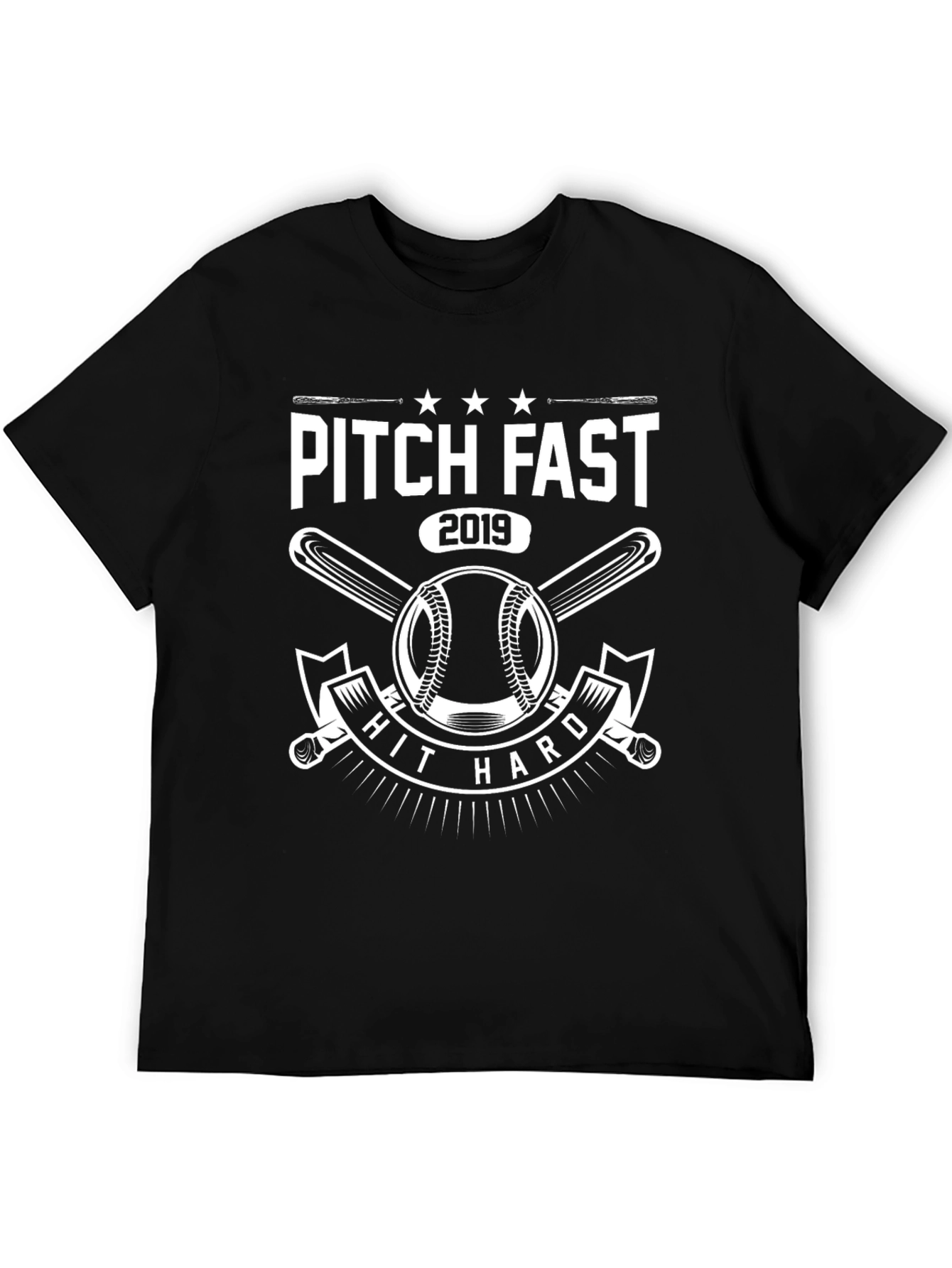 Pitch Fast Hit Hard 2019 Baseball T-Shirt