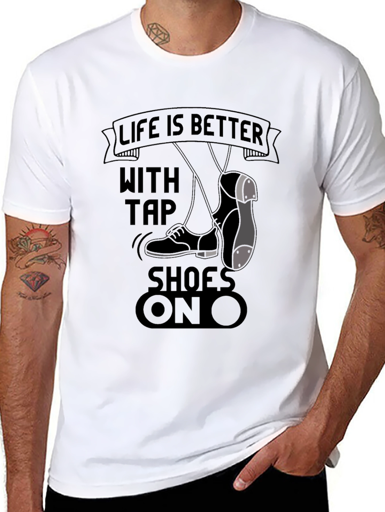 Life is Better with Tap Shoes On T-Shirt