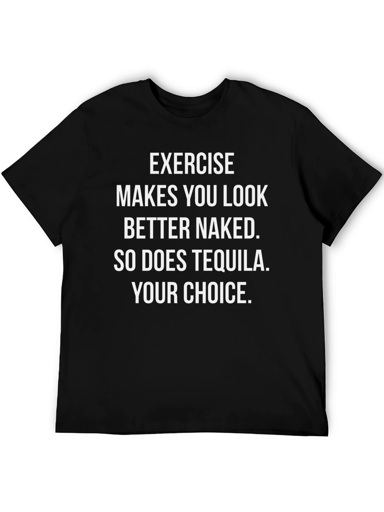 Exercise & Tequila Graphic Tee - Your Choice!
