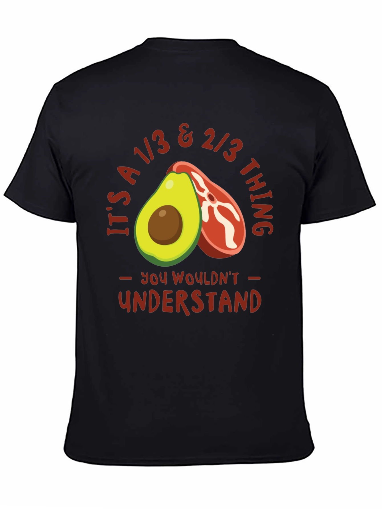 1/3 & 2/3 Avocado Steak T-Shirt