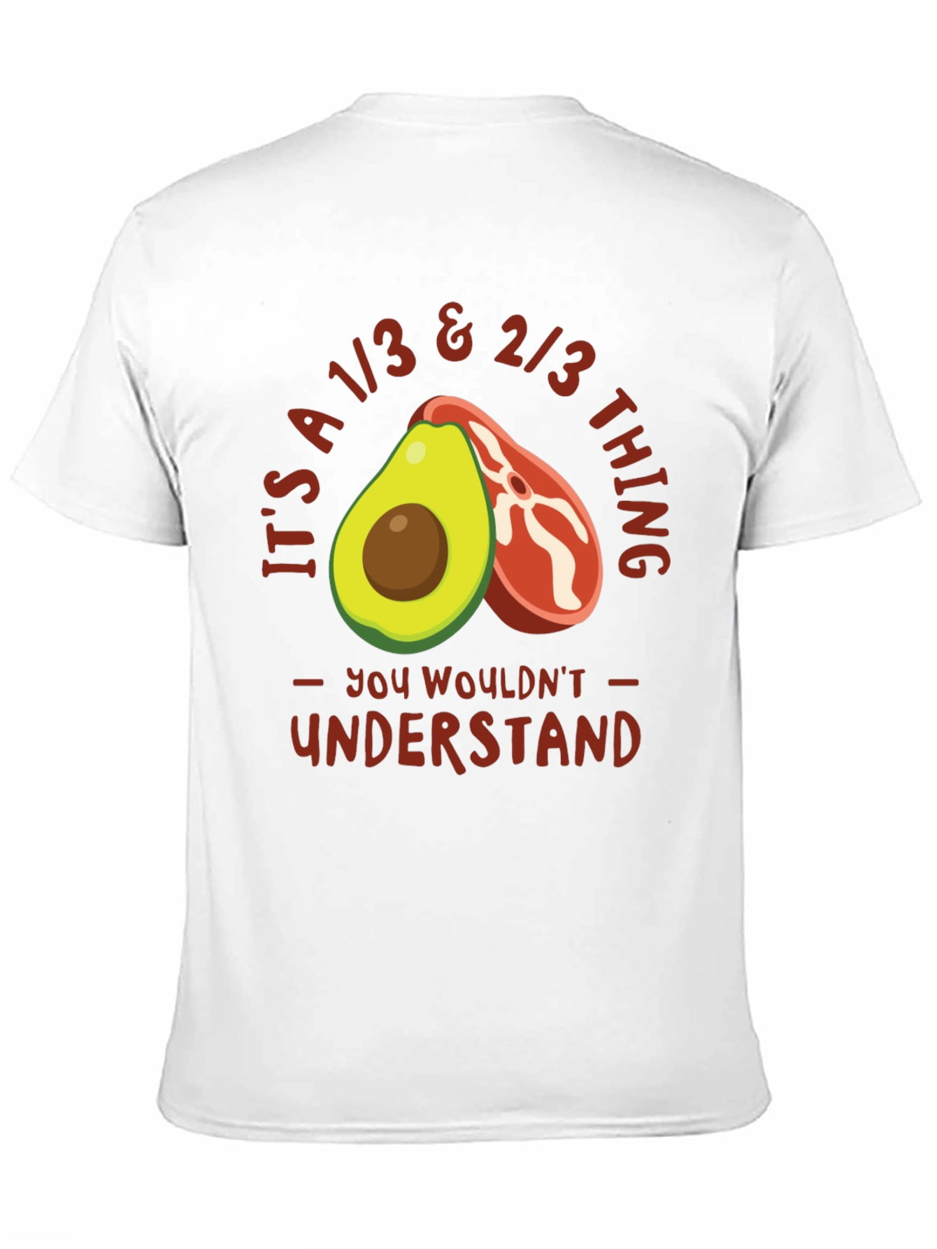 1/3 & 2/3 Avocado Steak T-Shirt
