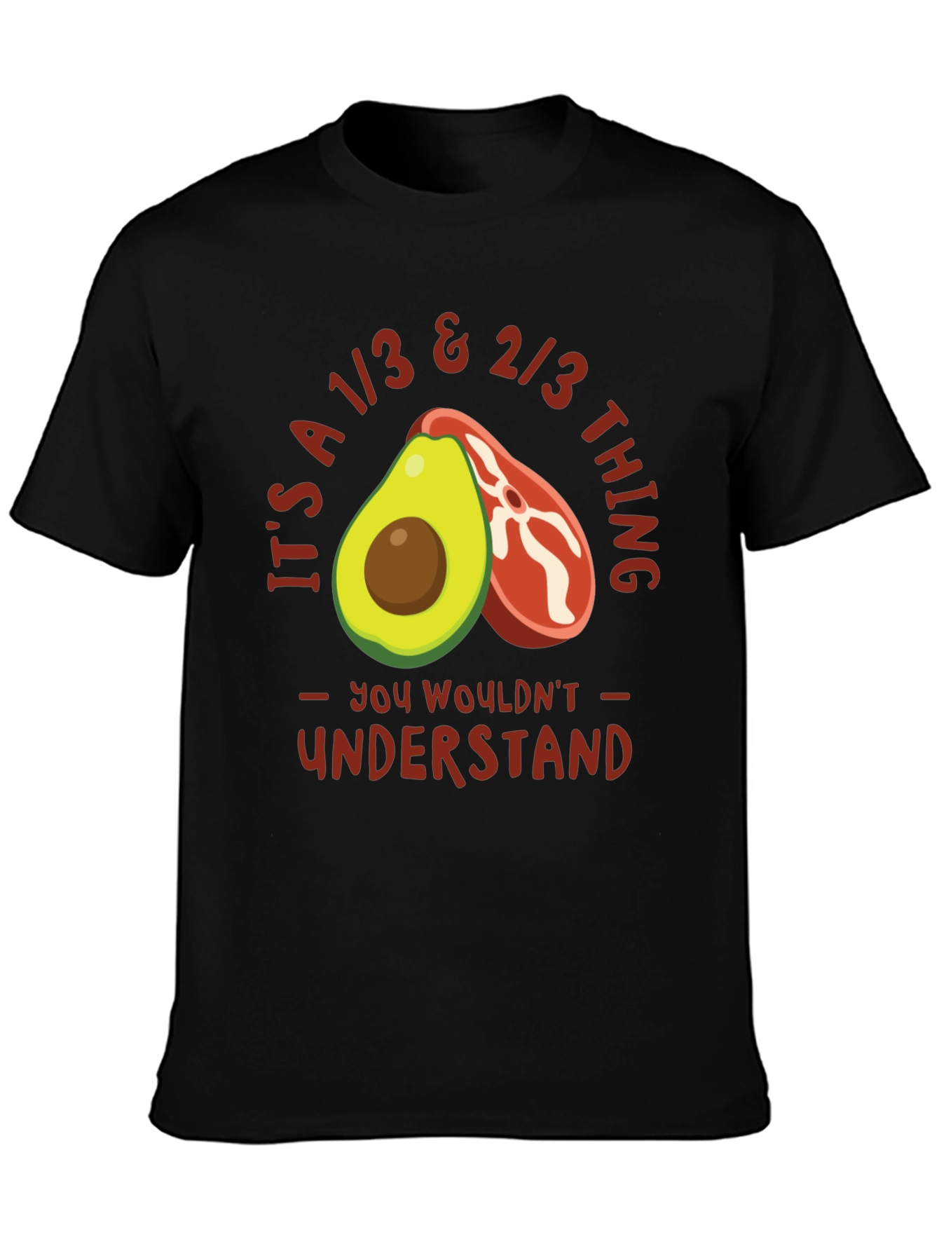 1/3 & 2/3 Avocado Steak T-Shirt