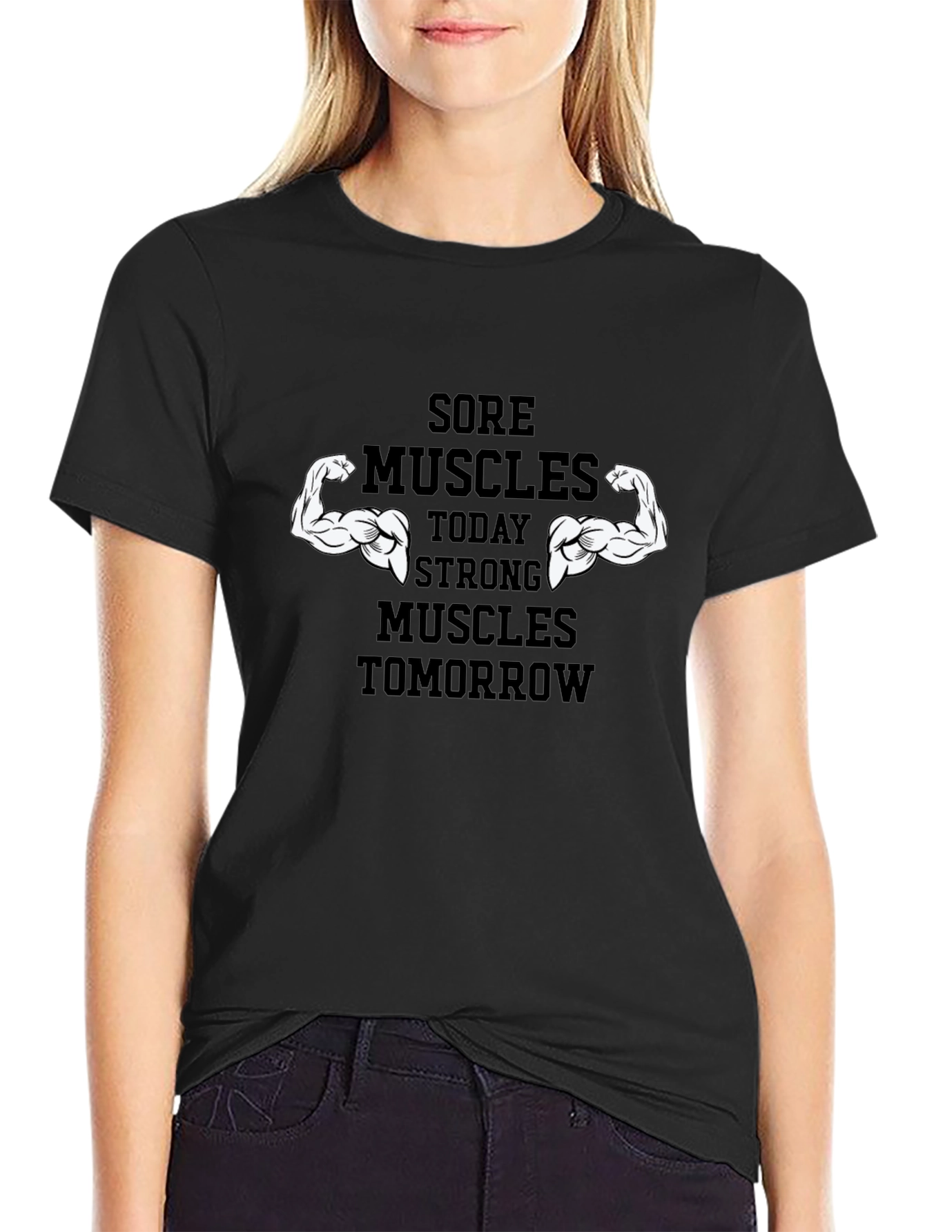 Sore Muscles Strong Muscles T-Shirt