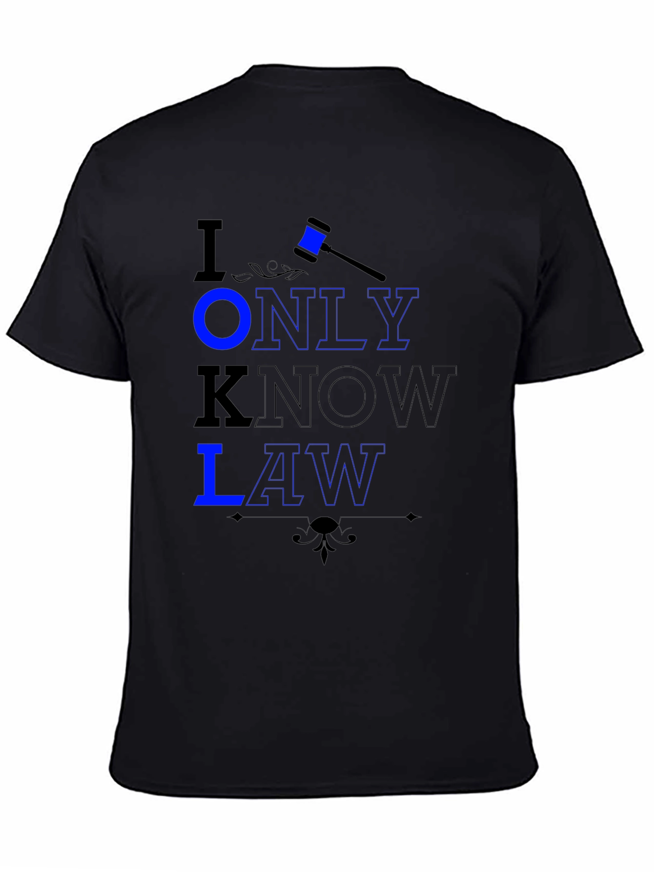 I Only Know Law Graphic Tee - Lawyer Gift
