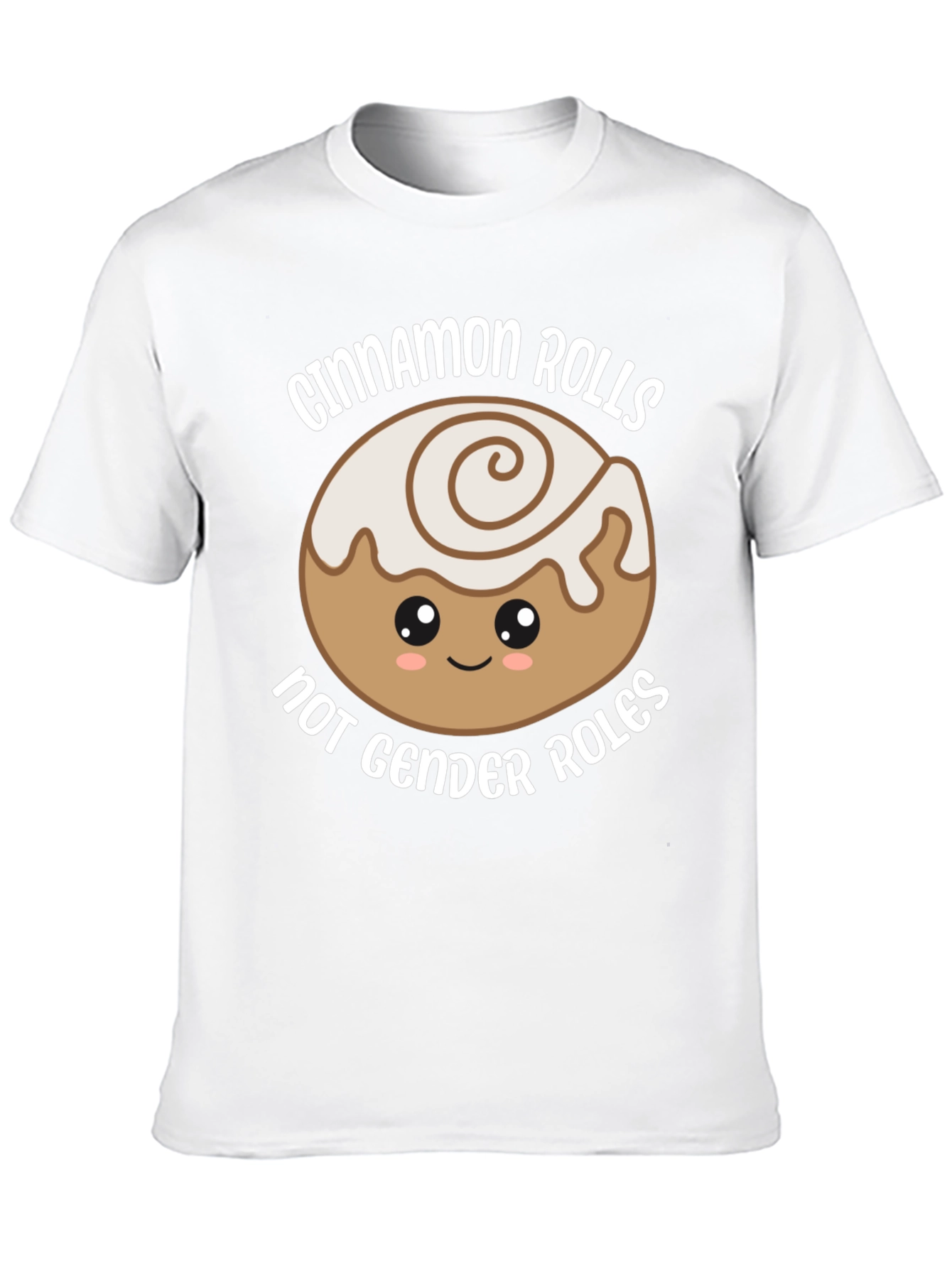 Cinnamon Rolls Not Gender Roles Graphic Tee